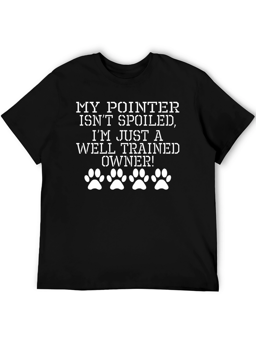 Pointer Dog Owner T-Shirt Well Trained Gift
