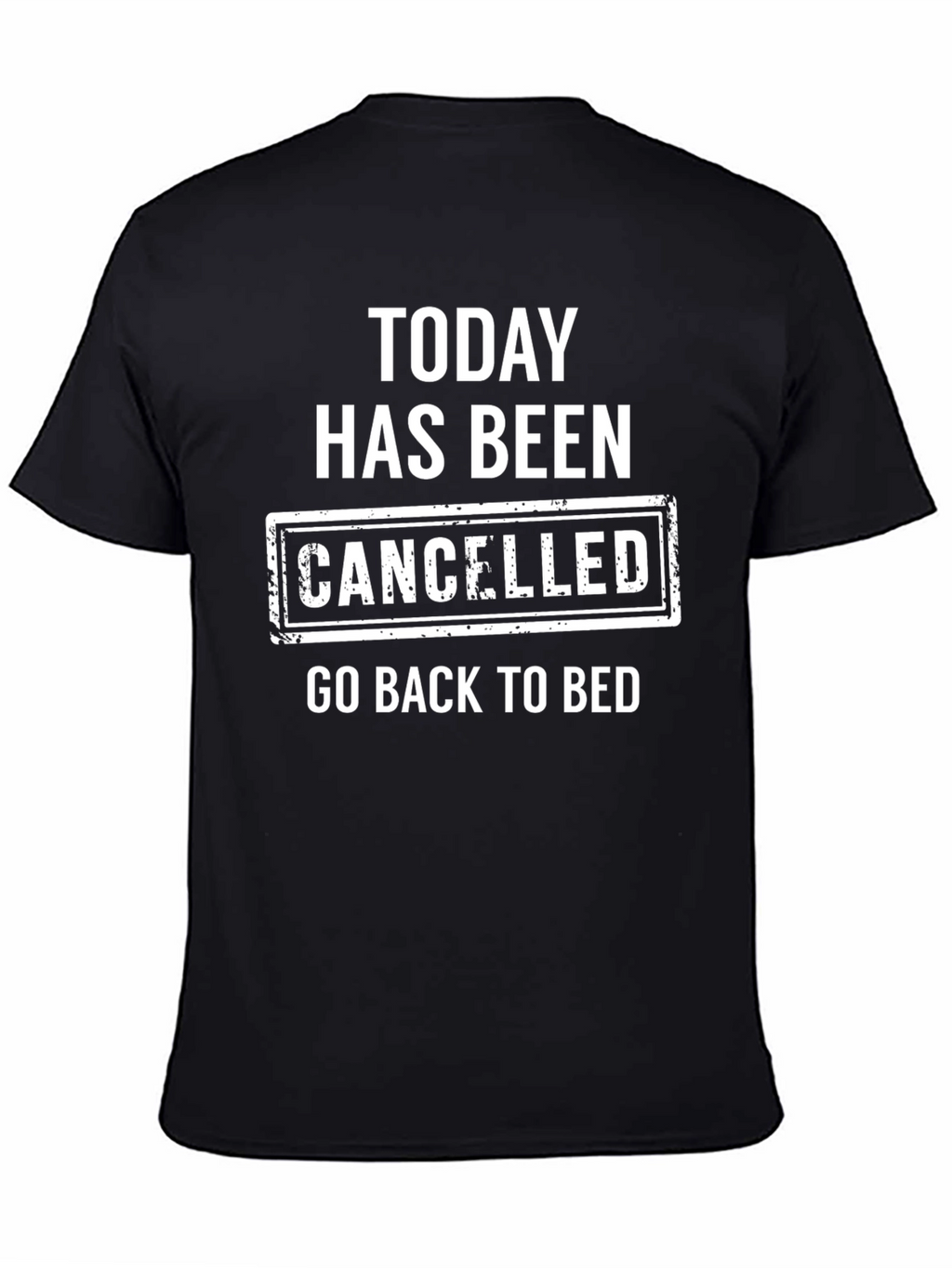 Today Cancelled T-Shirt: Funny Slogan Tee