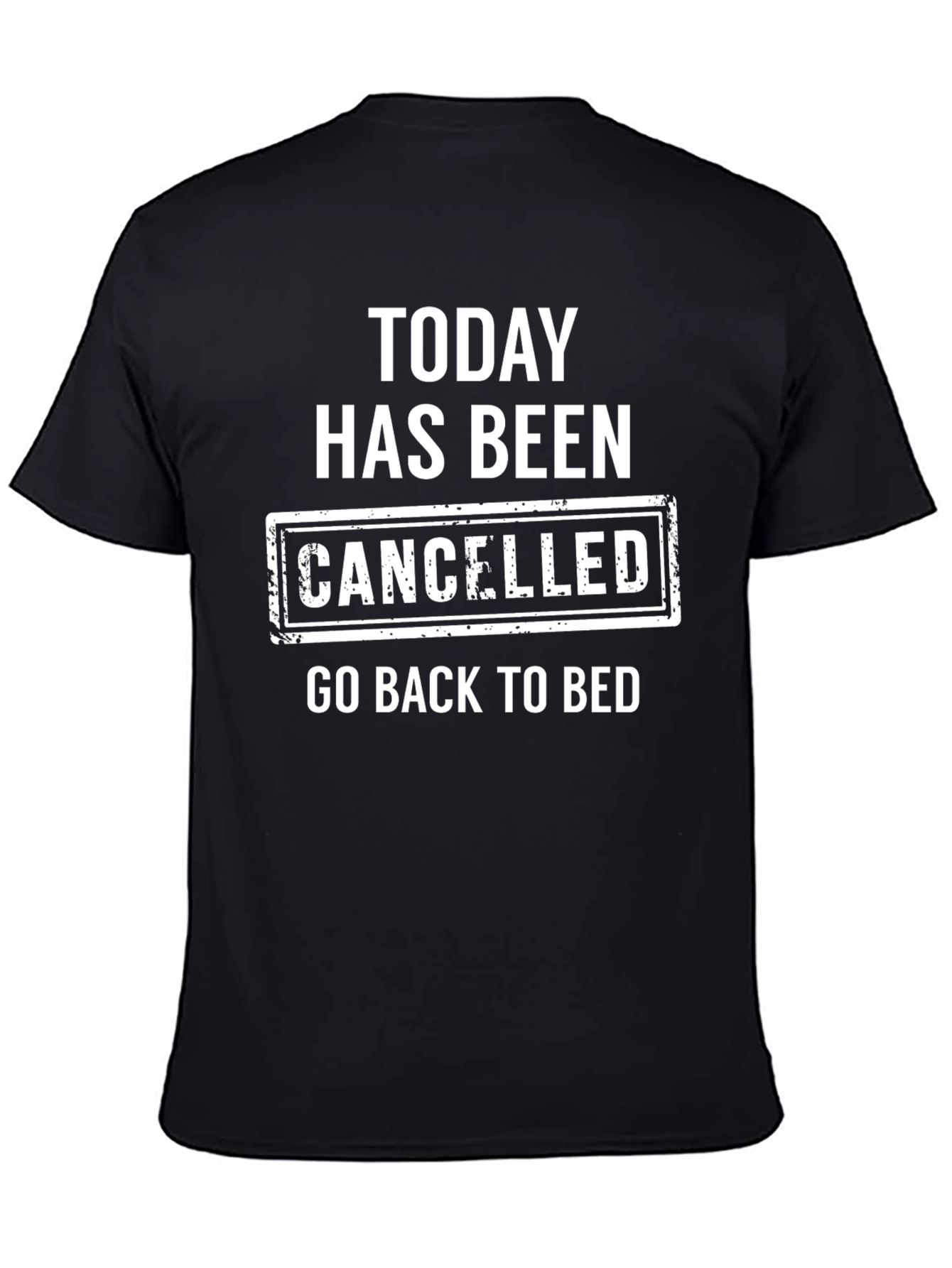 Today Cancelled T-Shirt: Funny Slogan Tee