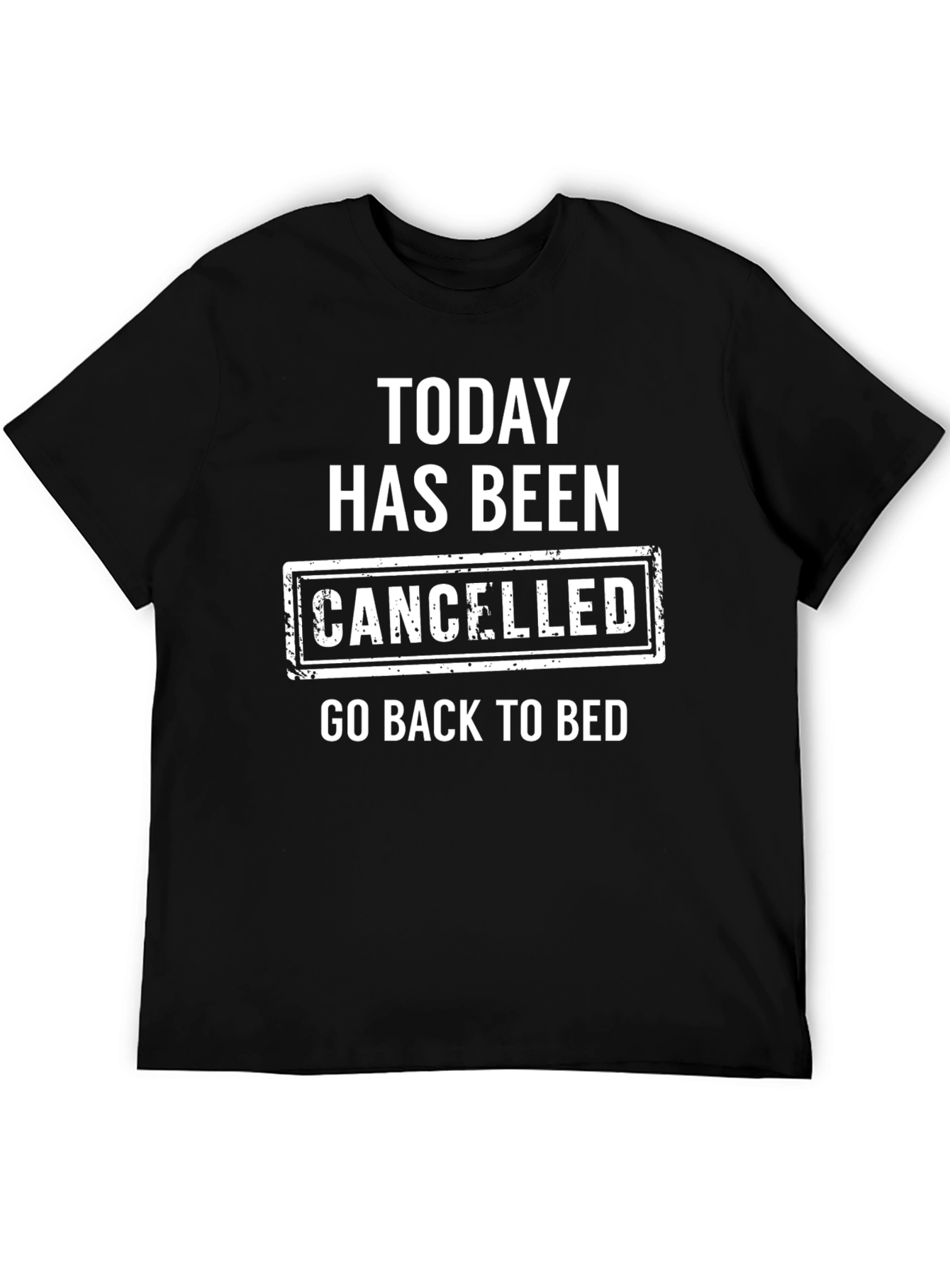 Today Cancelled T-Shirt: Funny Slogan Tee