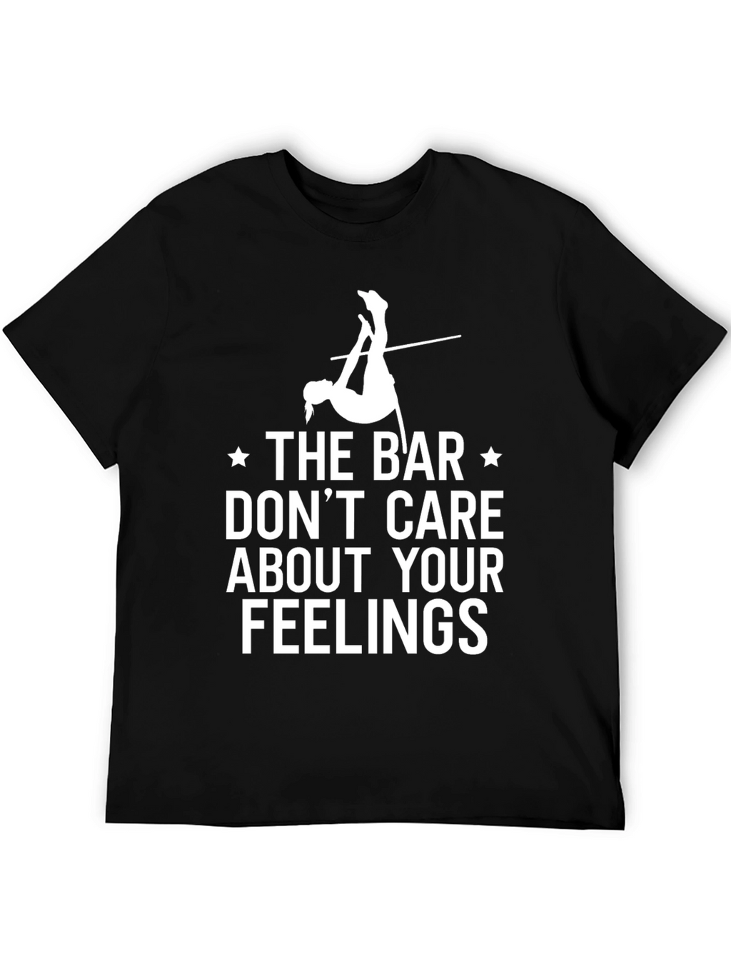Gymnastics Bar T-Shirt - Dont Care About Your Feelings