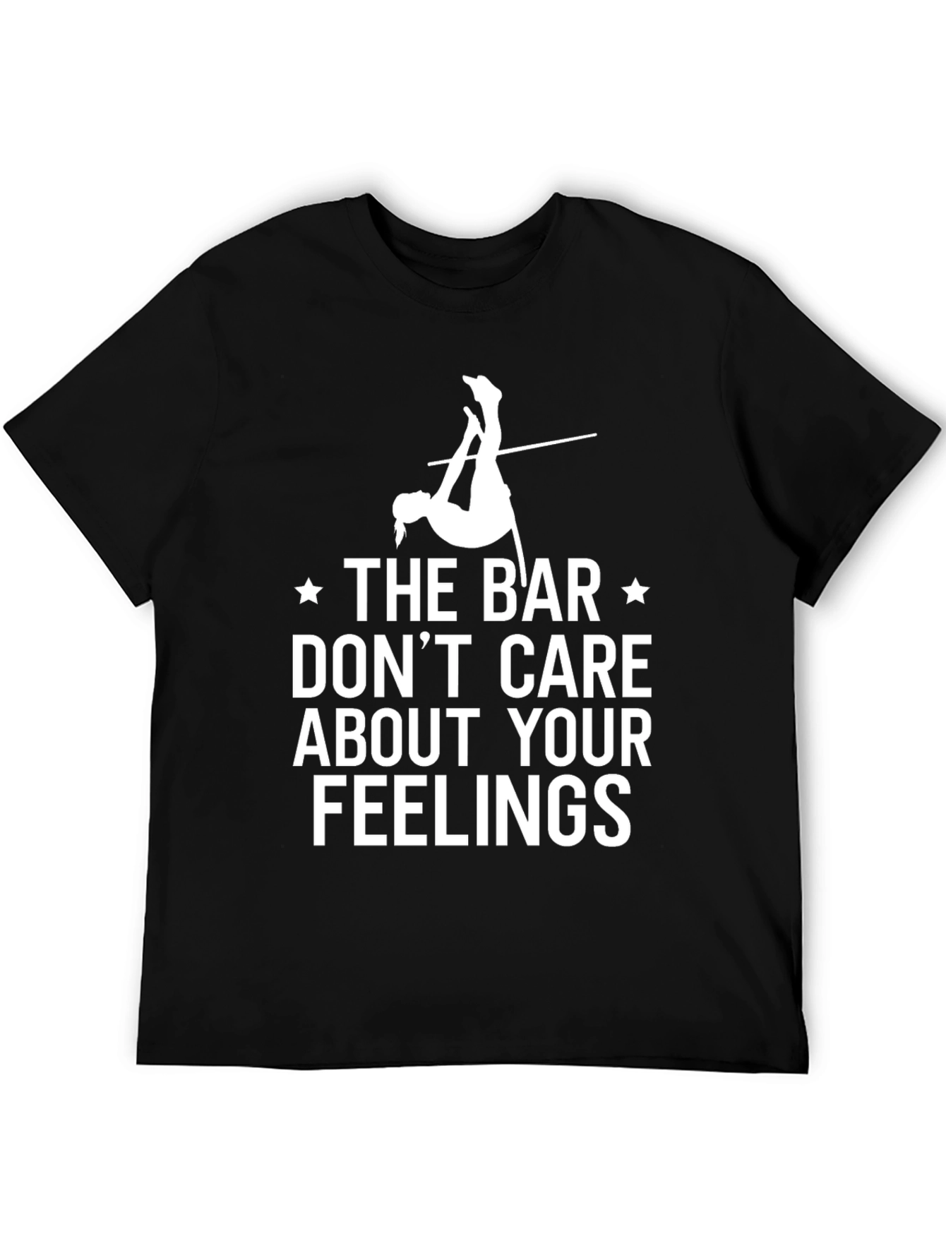 Gymnastics Bar T-Shirt - Dont Care About Your Feelings