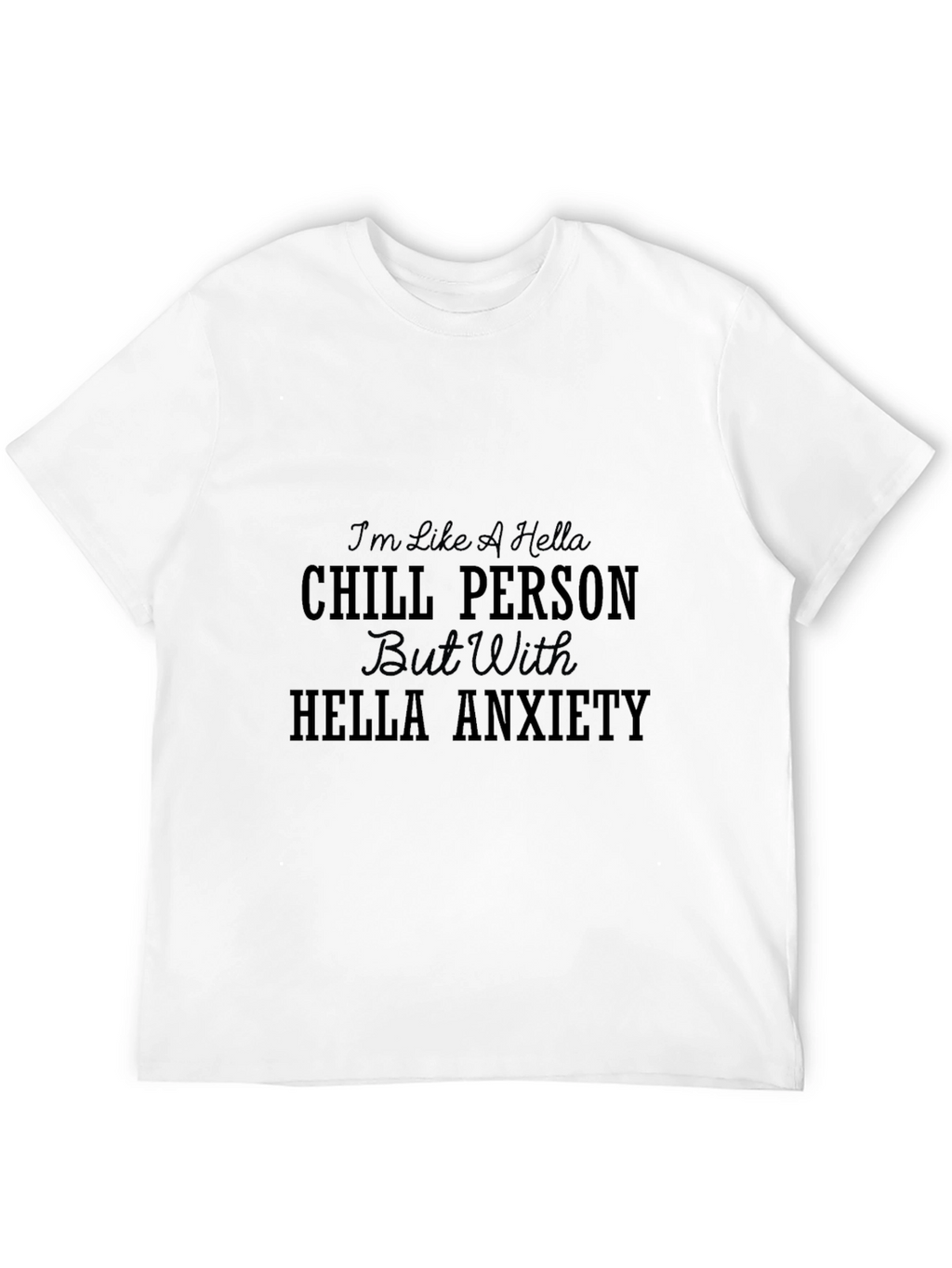 Chill Person With Anxiety Black Graphic Tee