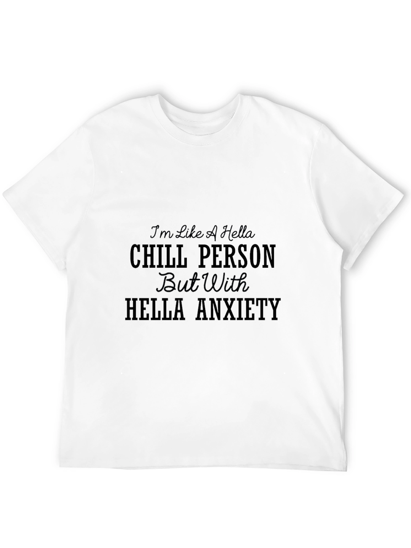 Chill Person With Anxiety Black Graphic Tee
