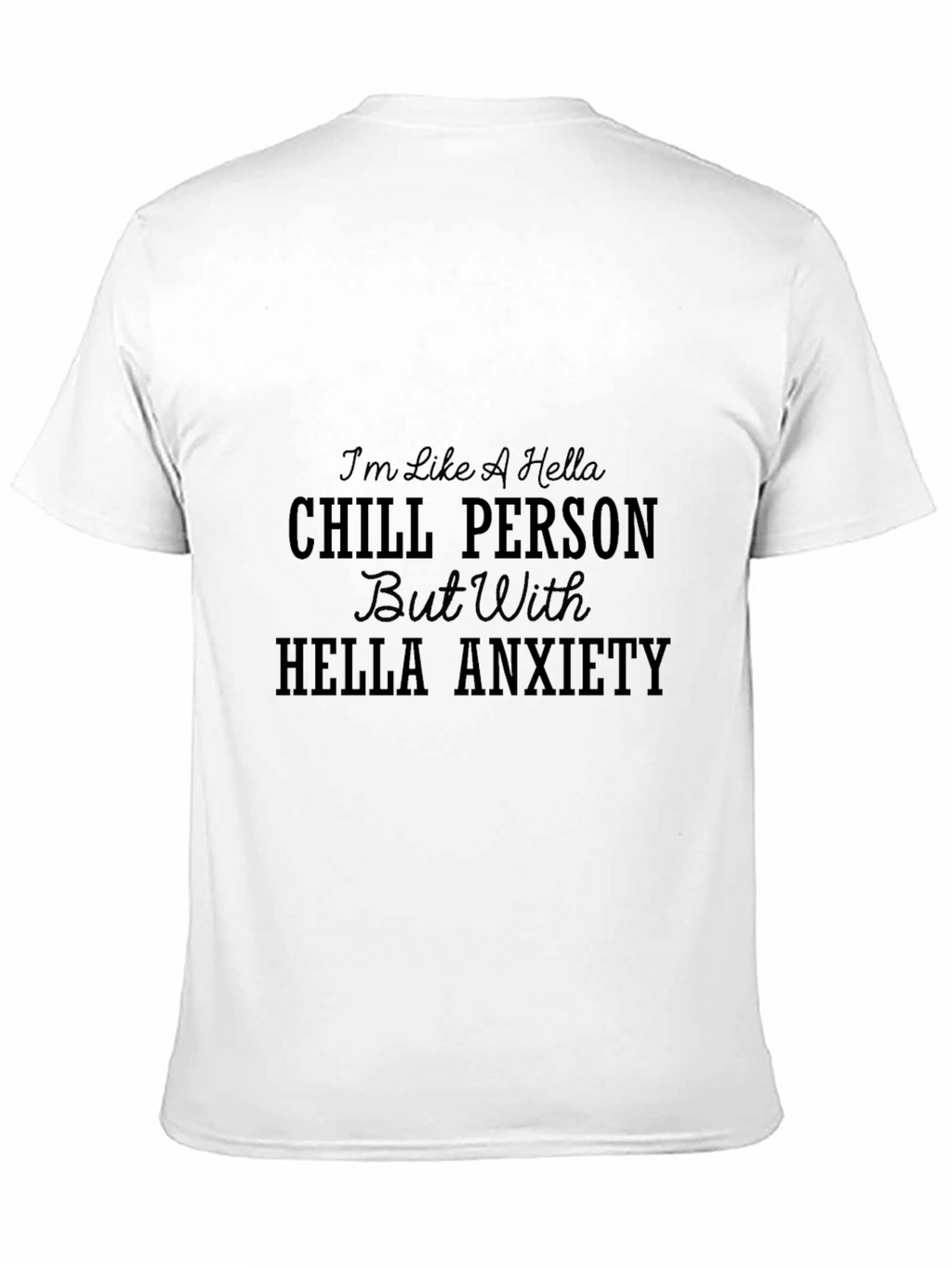 Chill Person With Anxiety Black Graphic Tee