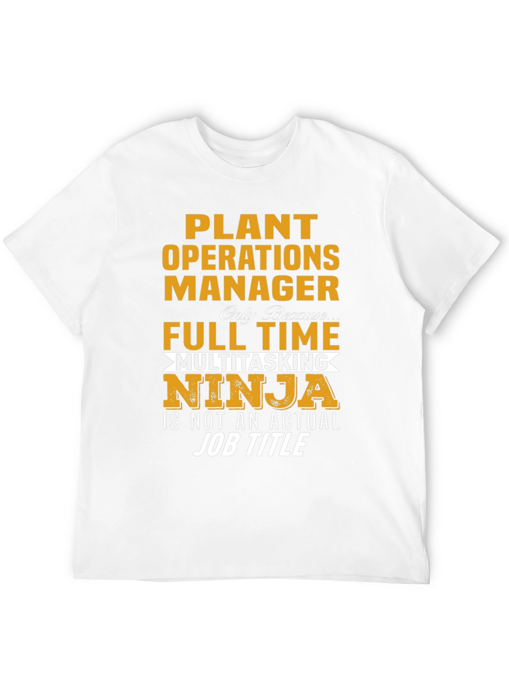 Plant Operations Manager Novelty T-Shirt