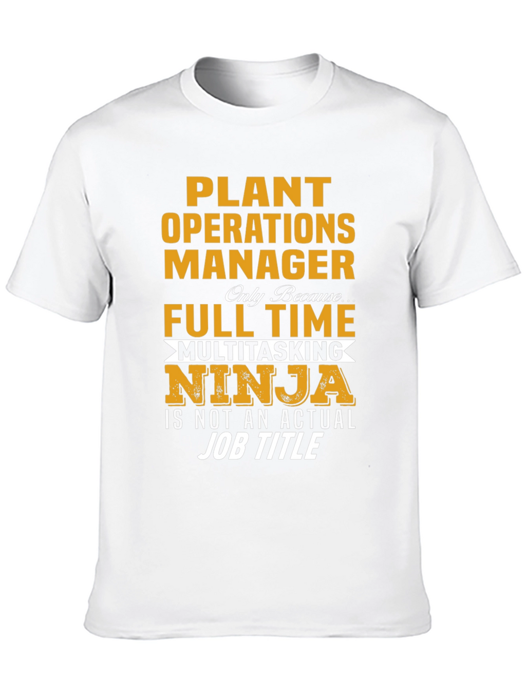 Plant Operations Manager Novelty T-Shirt
