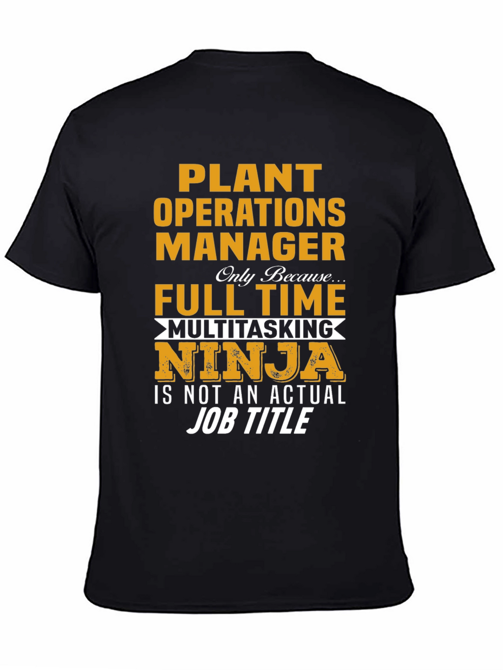 Plant Operations Manager Novelty T-Shirt