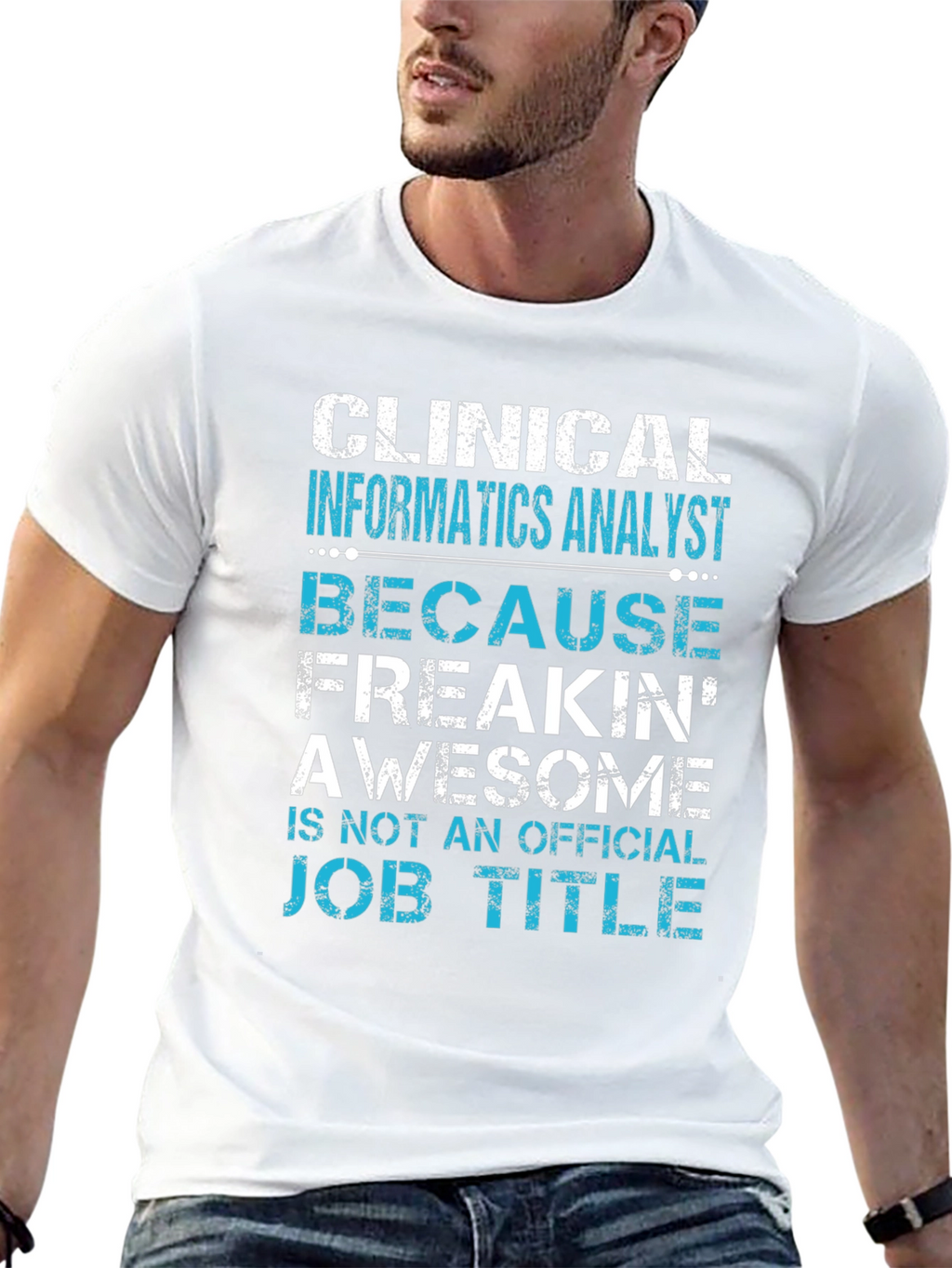 Clinical Informatics Analyst T-Shirt