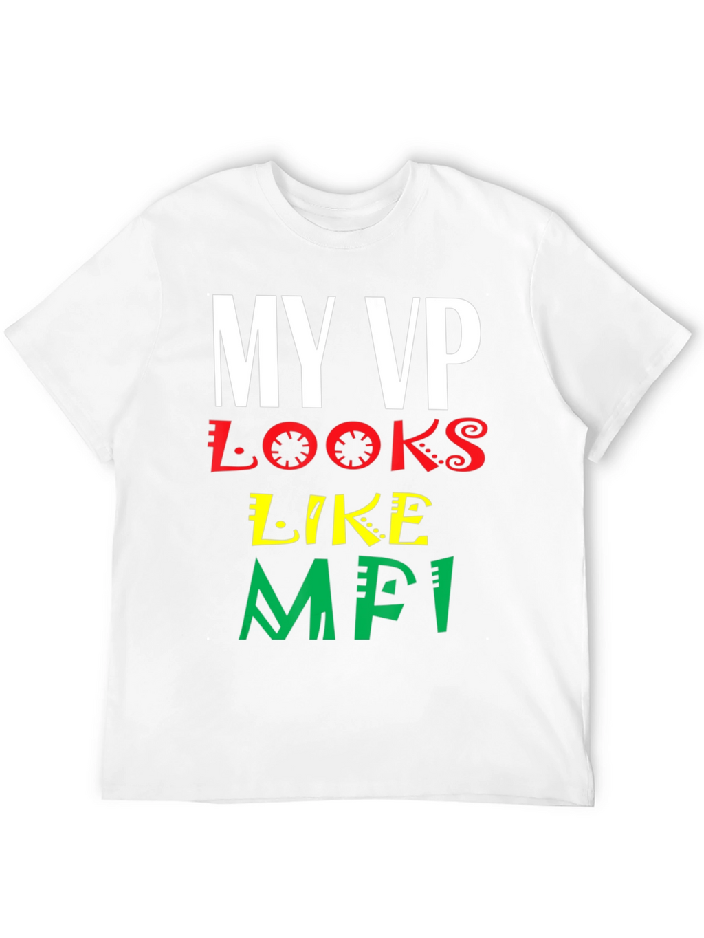 My VP Looks Like MFI T-Shirt - Black Pride
