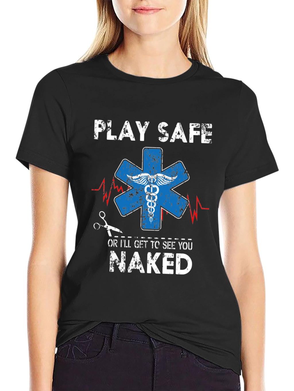 Play Safe T-Shirt - Funny EMT Apparel