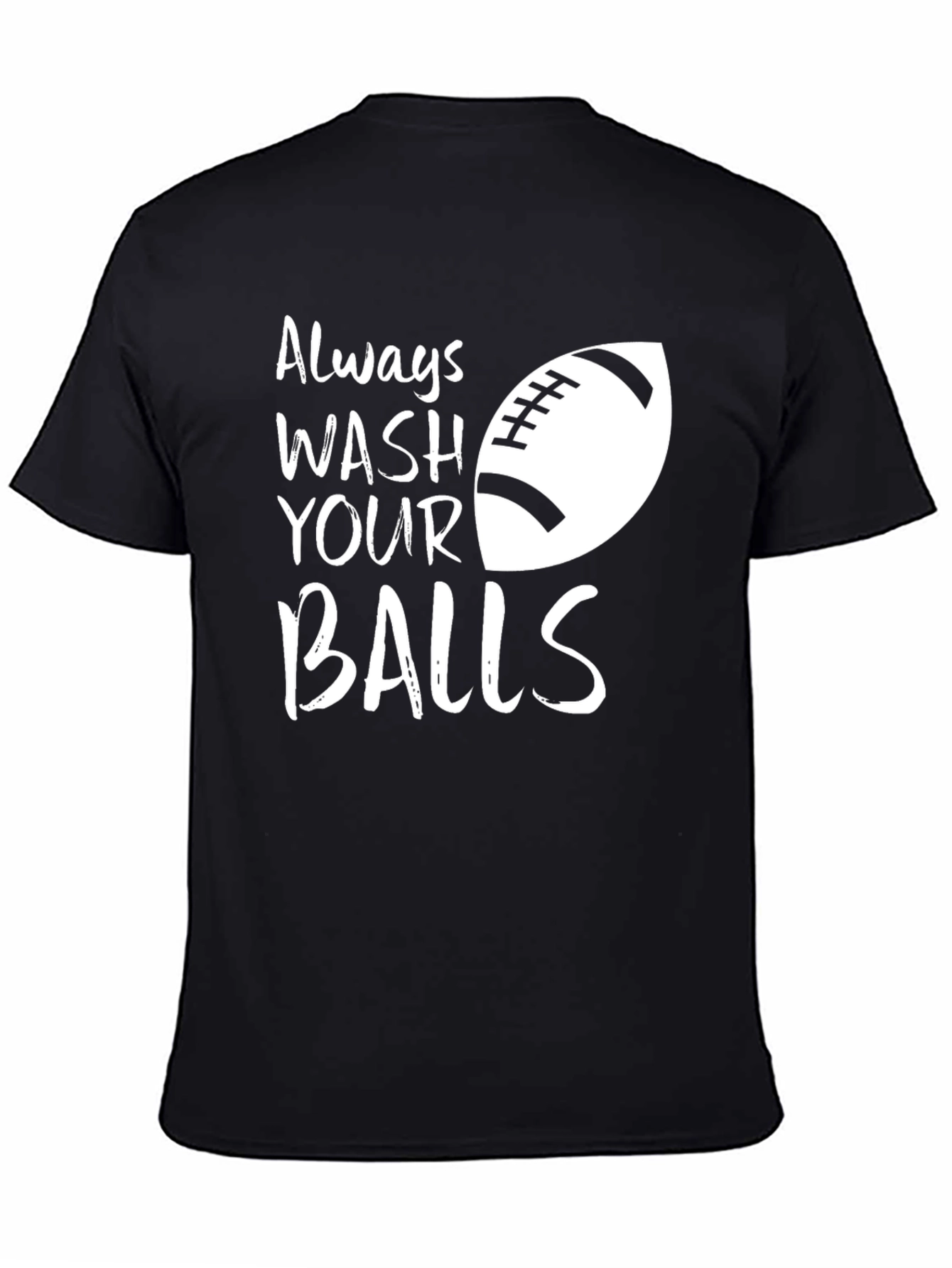Always Wash Your Balls Funny Graphic T-Shirt