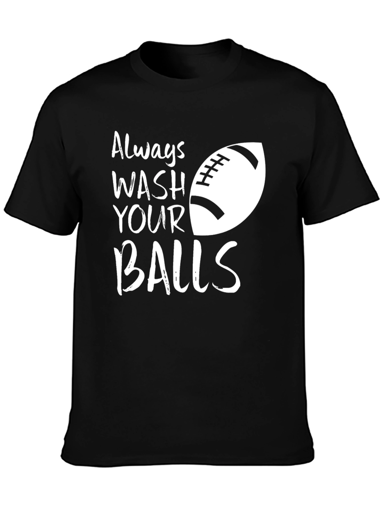 Always Wash Your Balls Funny Graphic T-Shirt
