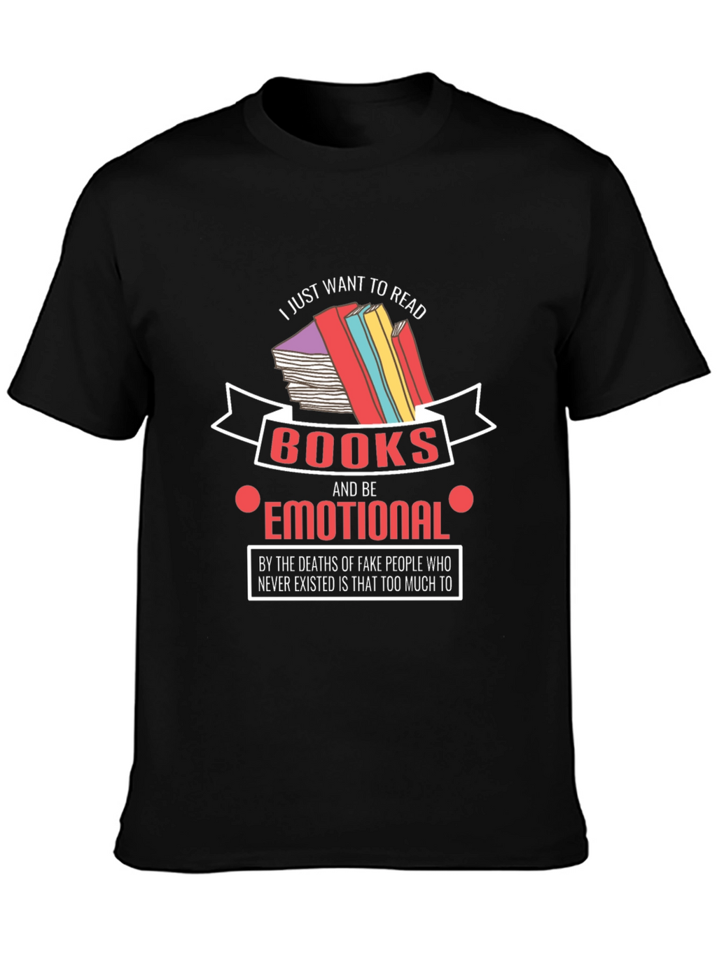 Emotional Reader T-Shirt: Book Lover Tee