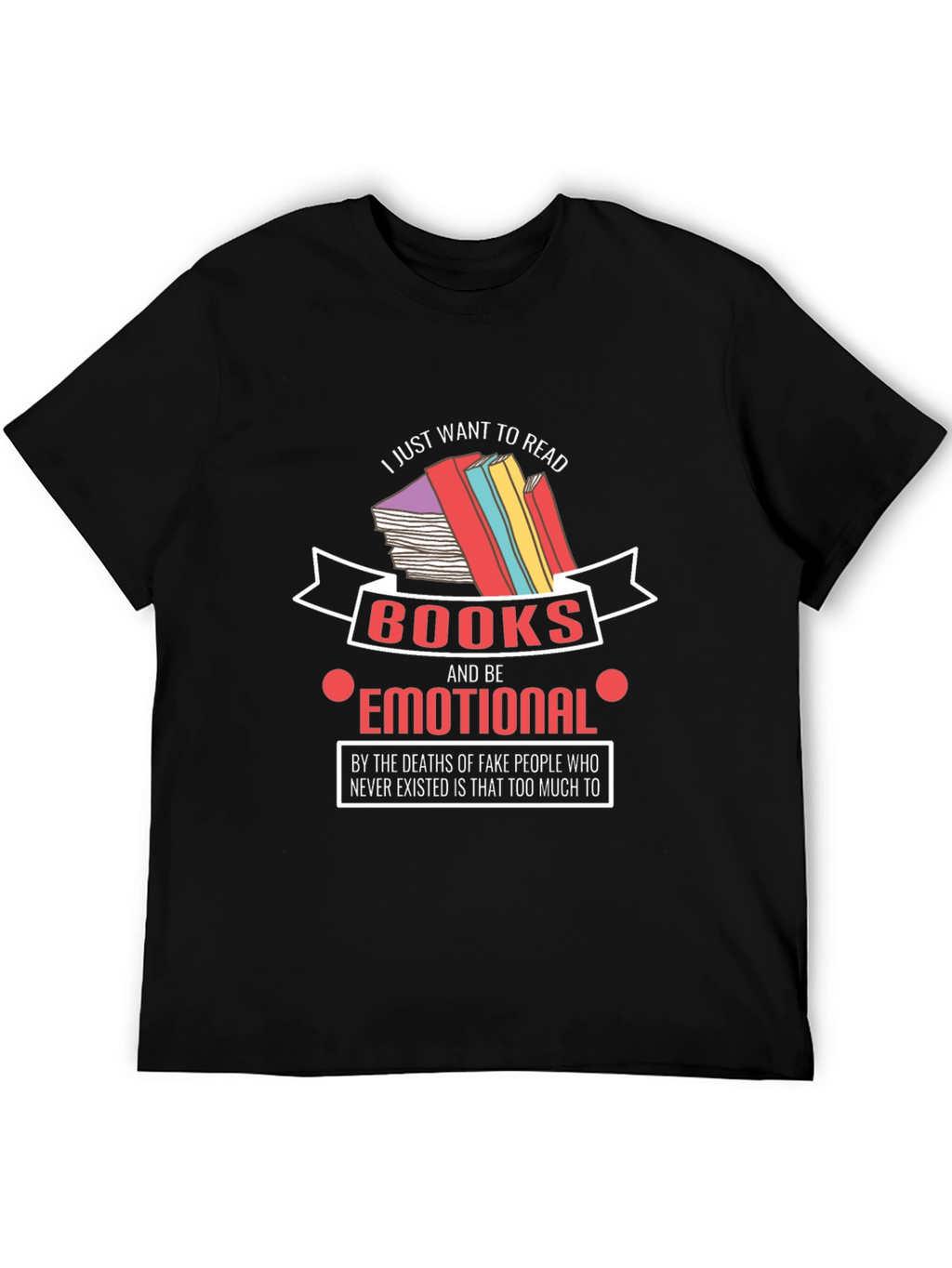 Emotional Reader T-Shirt: Book Lover Tee