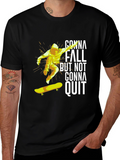 Skateboarding T-Shirt - Gonna Fall But Not Gonna Quit