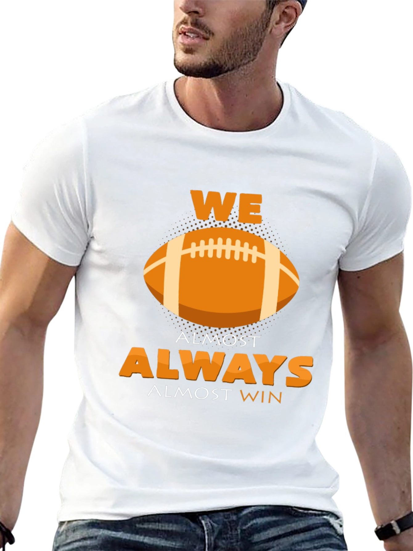 We Almost Always Almost Win Football Graphic T-Shirt