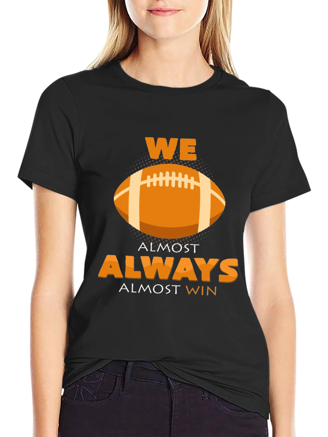 We Almost Always Almost Win Football Graphic T-Shirt