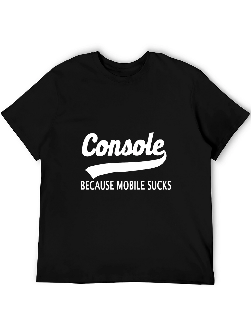 Console Because Mobile Sucks Black T-Shirt