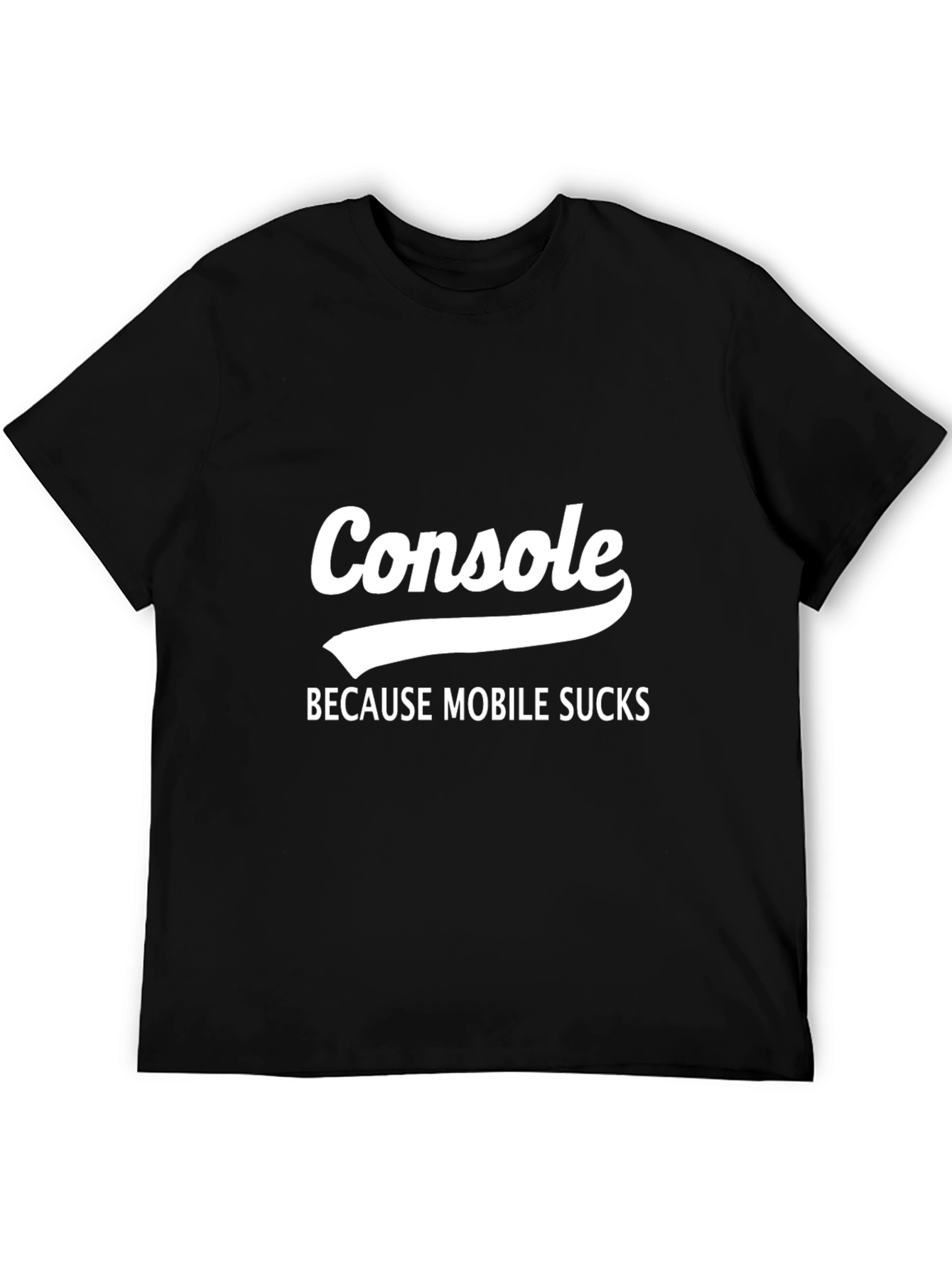 Console Because Mobile Sucks Black T-Shirt