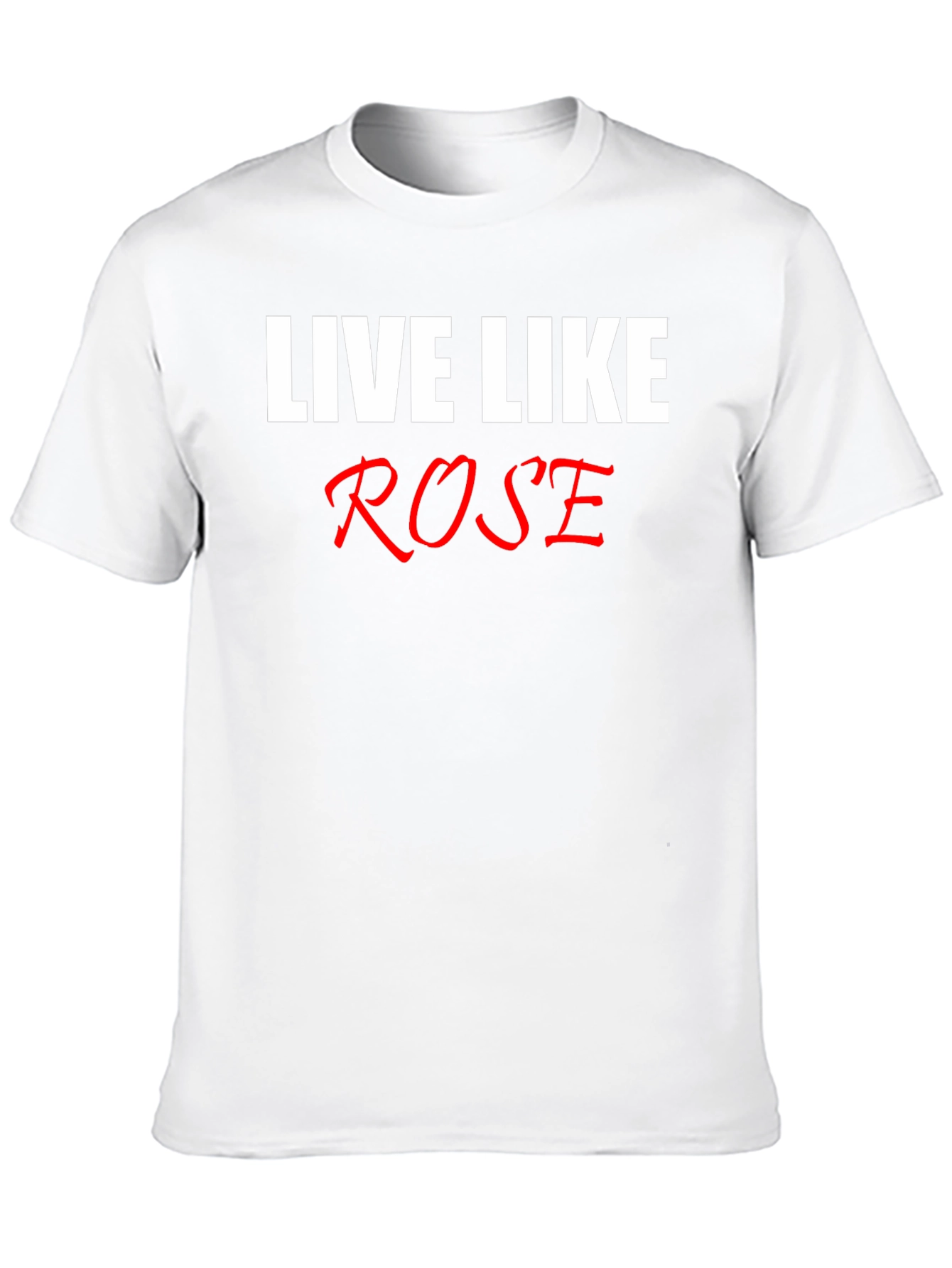 Live Like Rose T-Shirt - Classic Black Tee