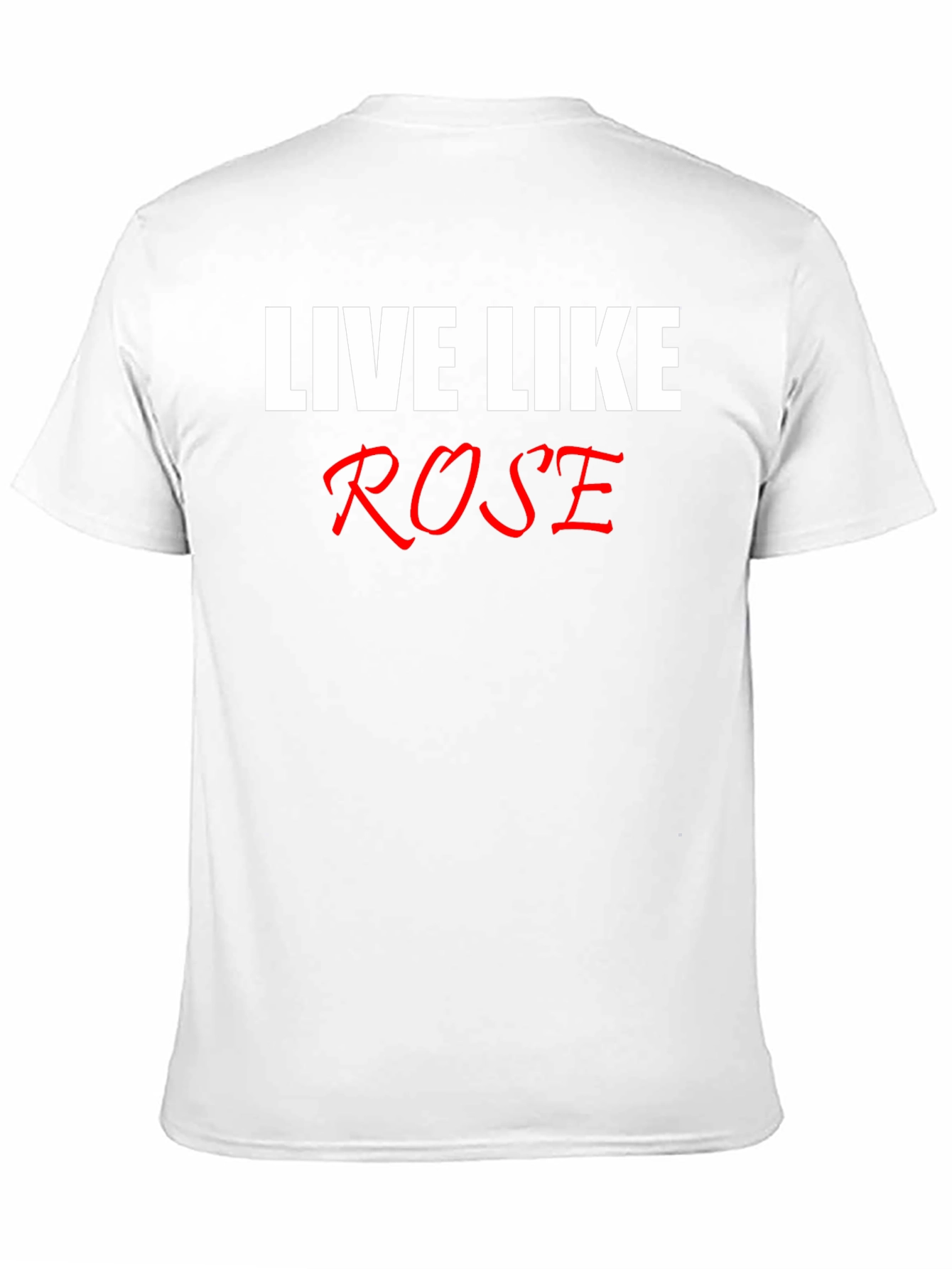 Live Like Rose T-Shirt - Classic Black Tee