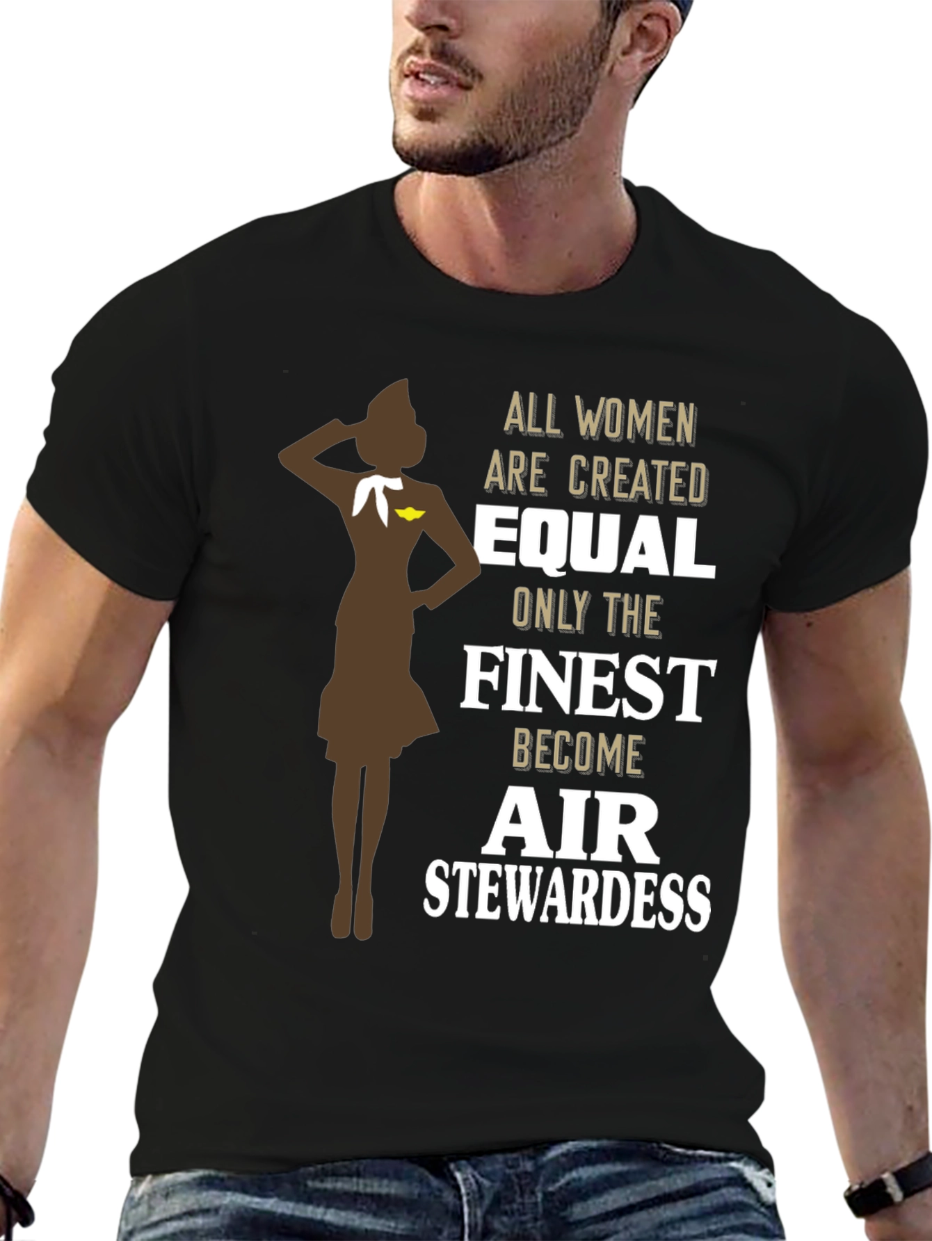 Finest Air Stewardess T-Shirt - Women Are Created Equal