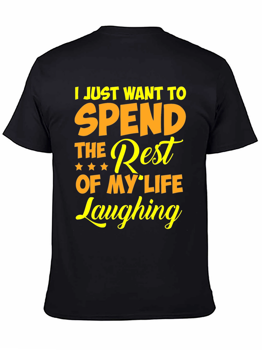 Laughing Rest of My Life Graphic Tee