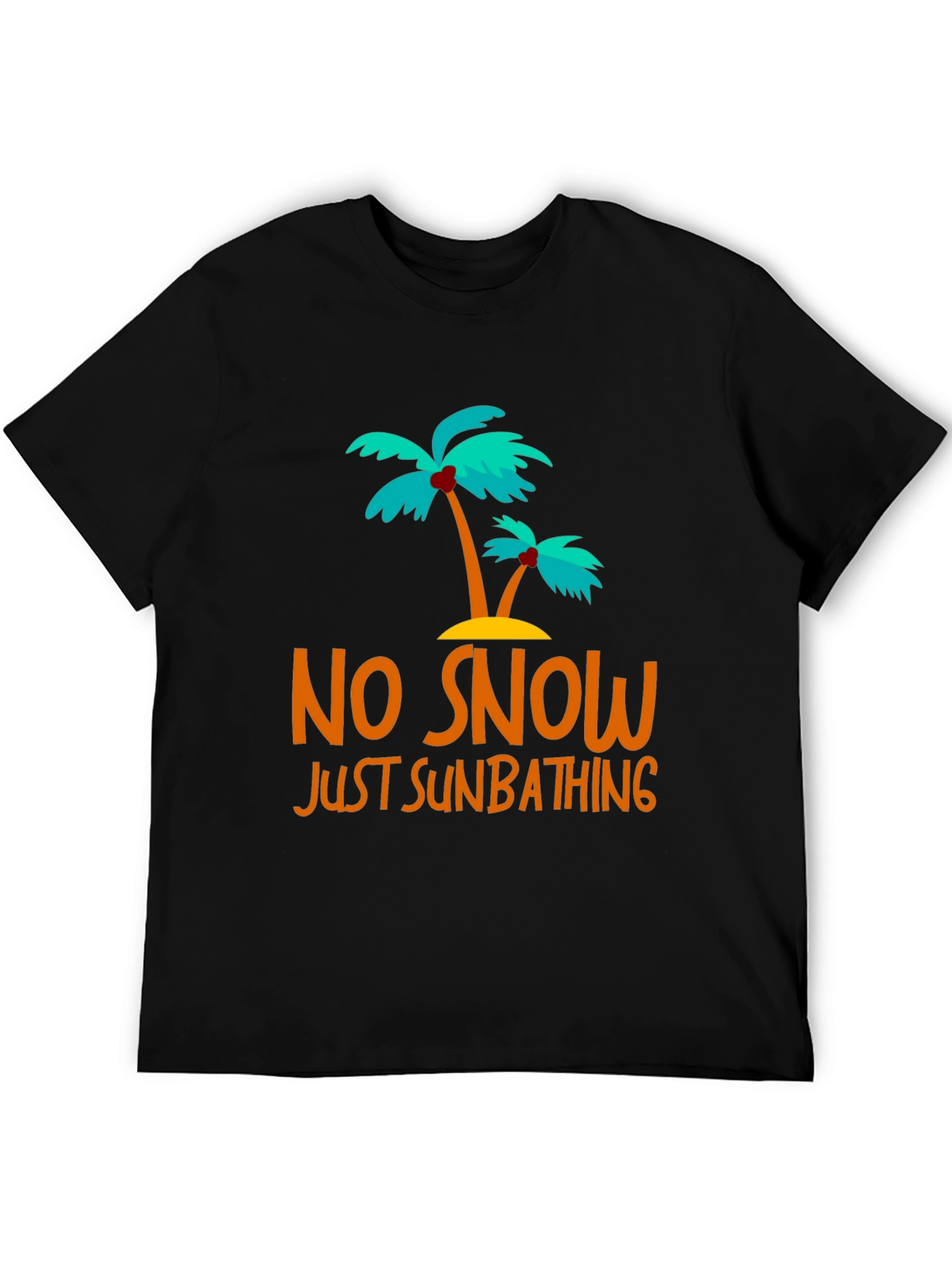 No Snow Just Sunbathing Graphic Tee