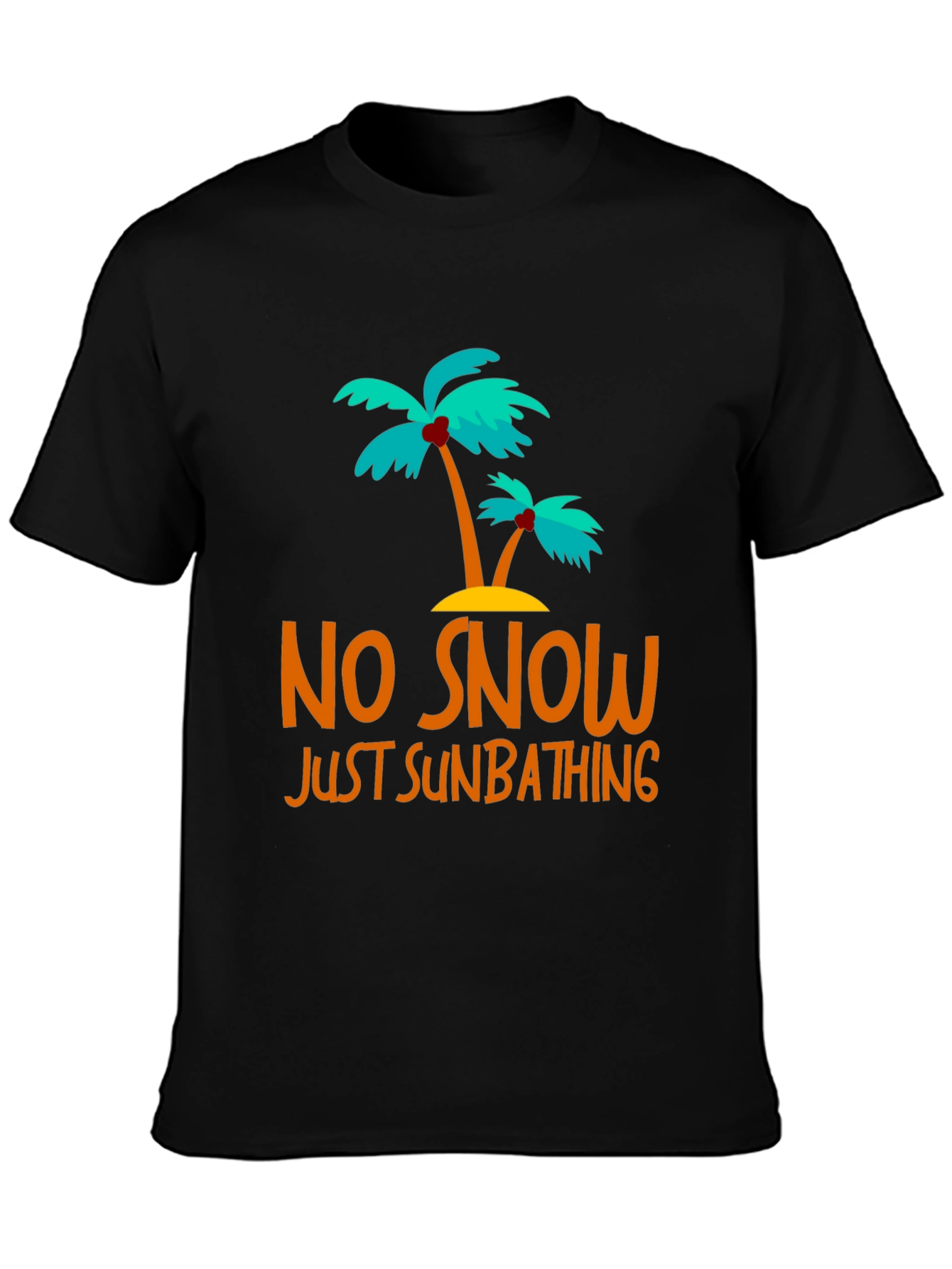 No Snow Just Sunbathing Graphic Tee