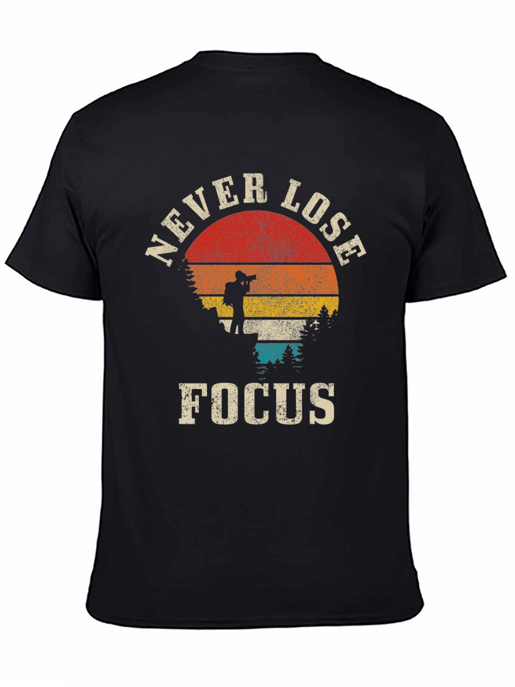 Never Lose Focus Photographer T-Shirt