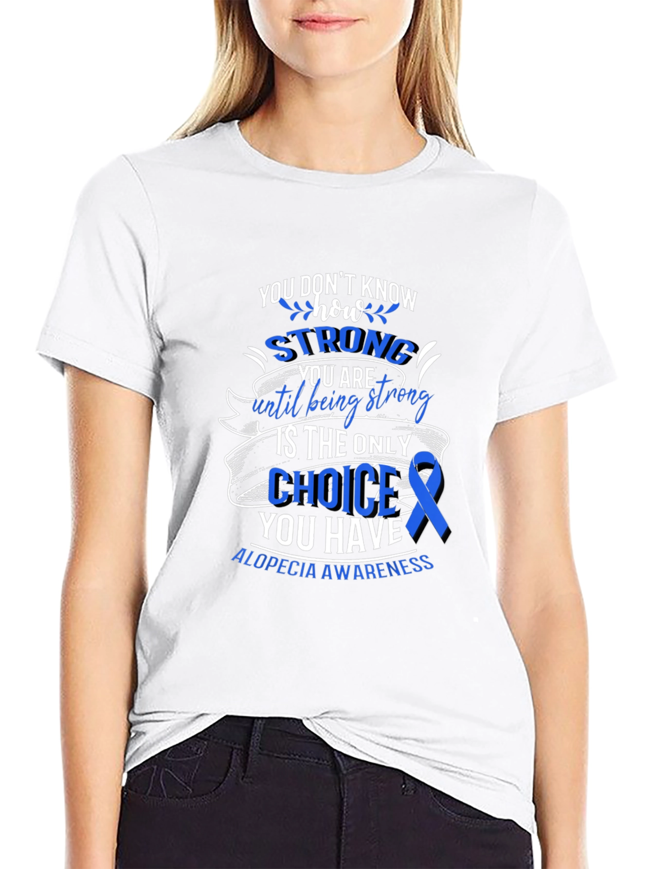 Alopecia Awareness T-Shirt - You Dont Know How Strong