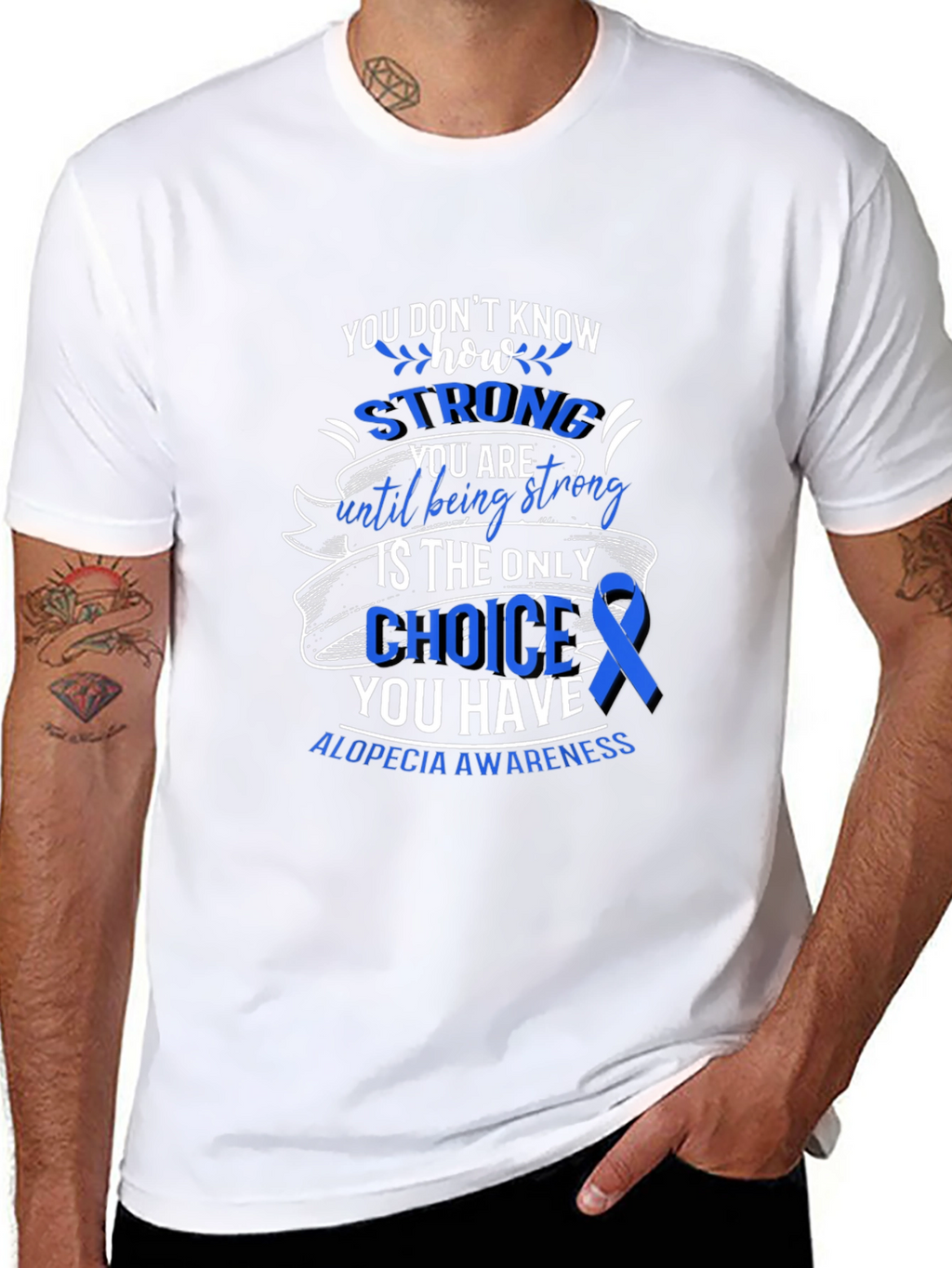Alopecia Awareness T-Shirt - You Dont Know How Strong