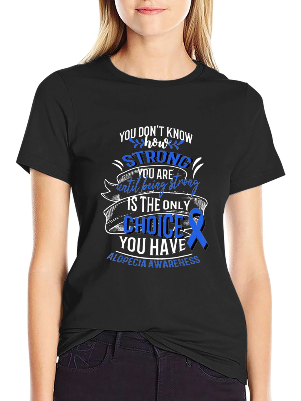 Alopecia Awareness T-Shirt - You Dont Know How Strong