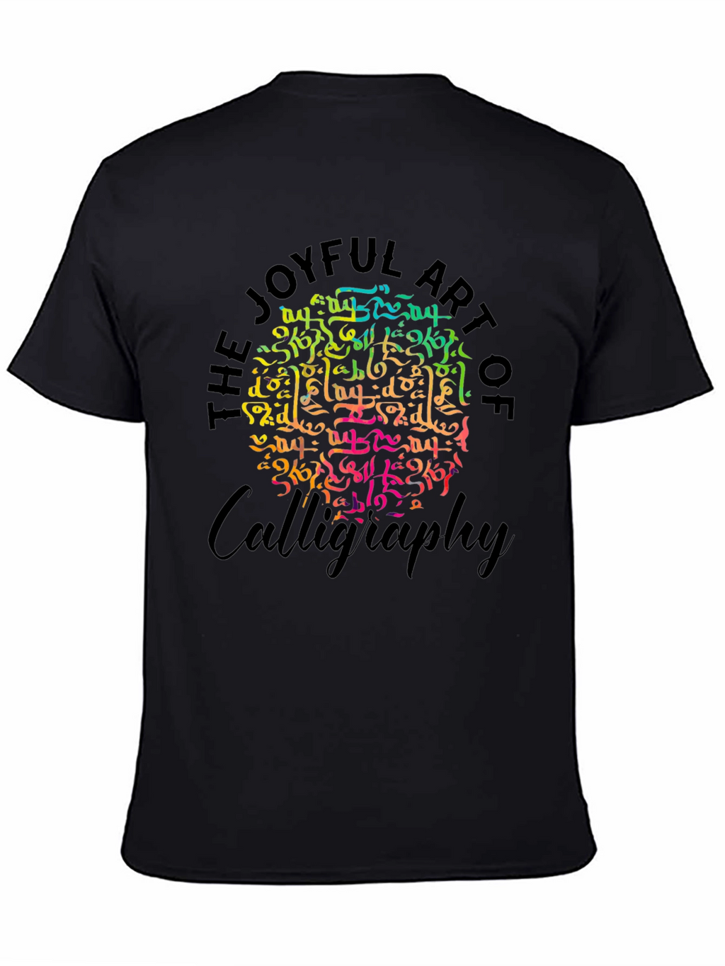 Joyful Art of Calligraphy Graphic T-Shirt