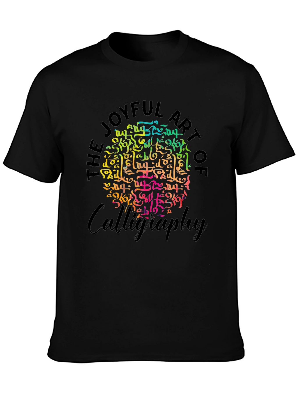 Joyful Art of Calligraphy Graphic T-Shirt