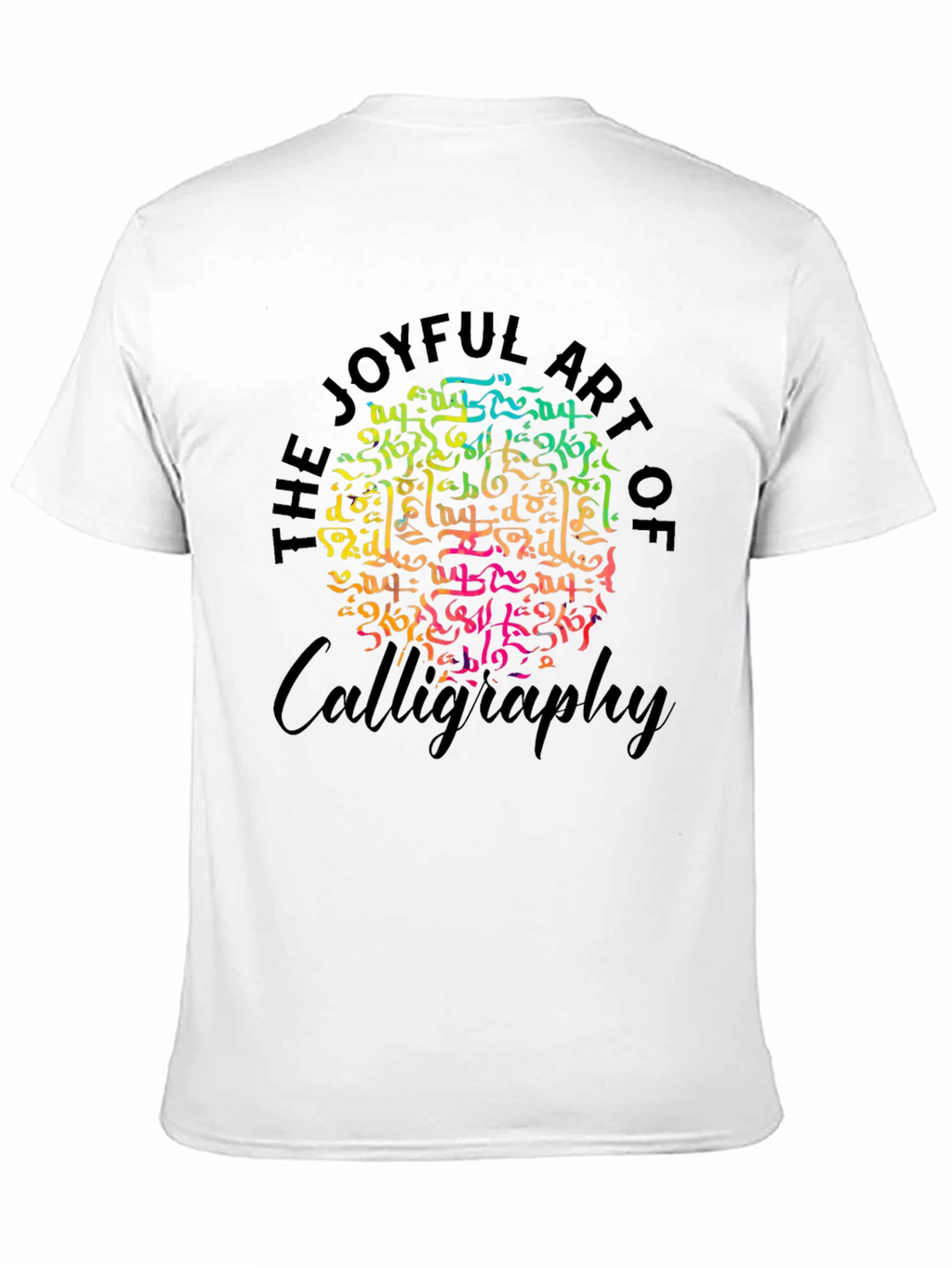 Joyful Art of Calligraphy Graphic T-Shirt
