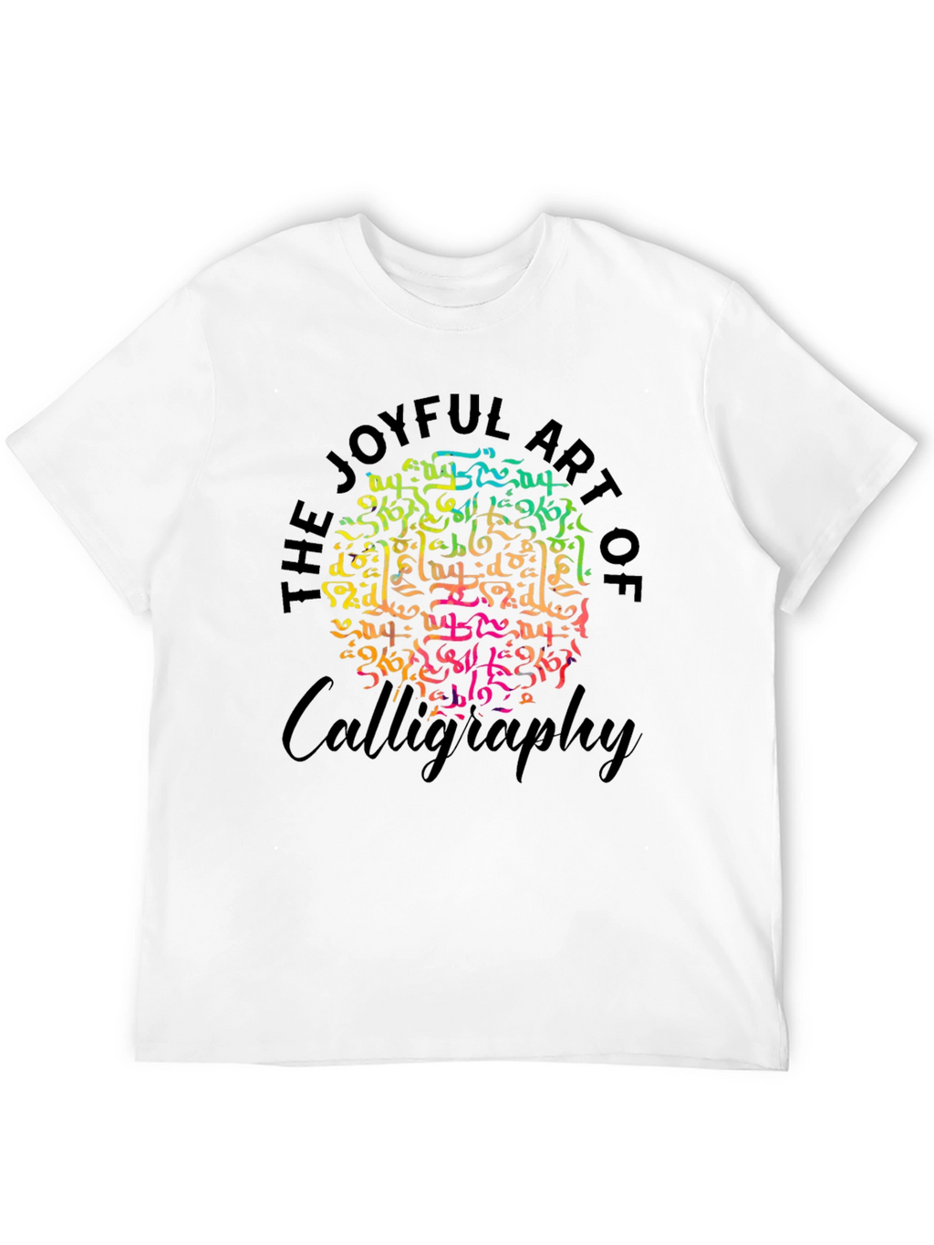 Joyful Art of Calligraphy Graphic T-Shirt