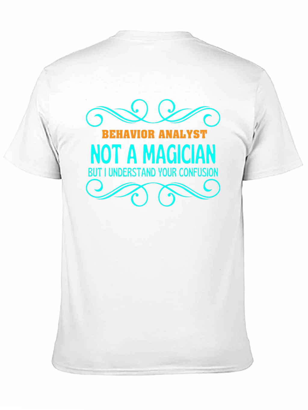 Behavior Analyst Novelty T-Shirt