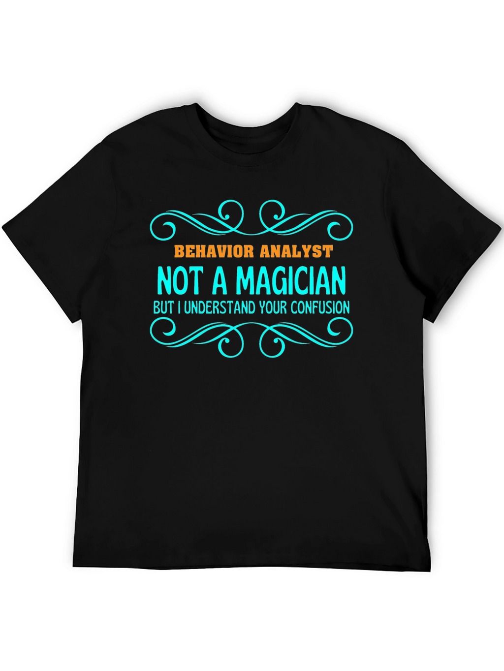 Behavior Analyst Novelty T-Shirt