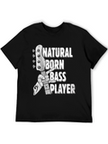 Natural Born Bass Player Graphic T-Shirt