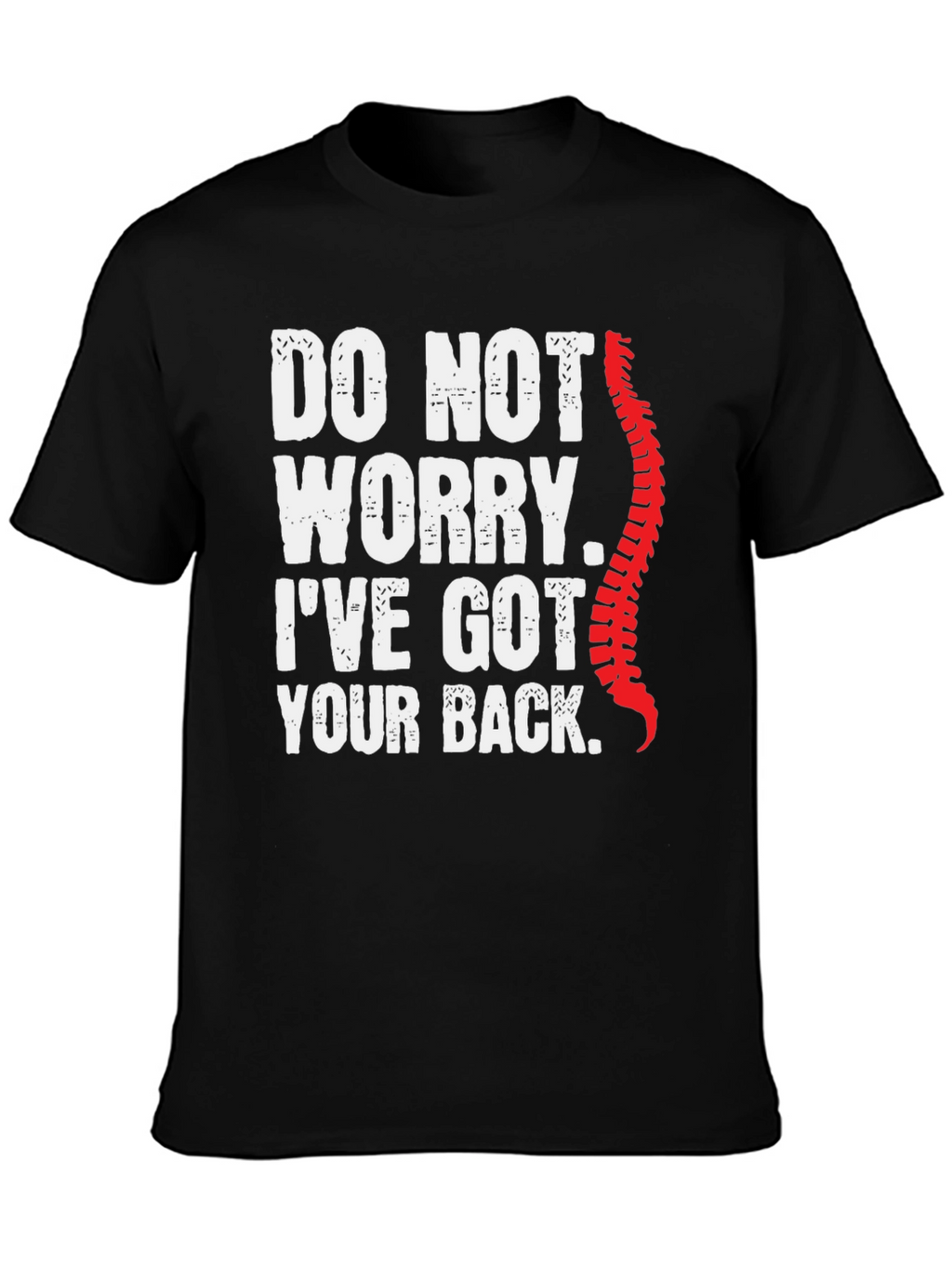 Funny Chiropractic T-Shirt: Ive Got Your Back