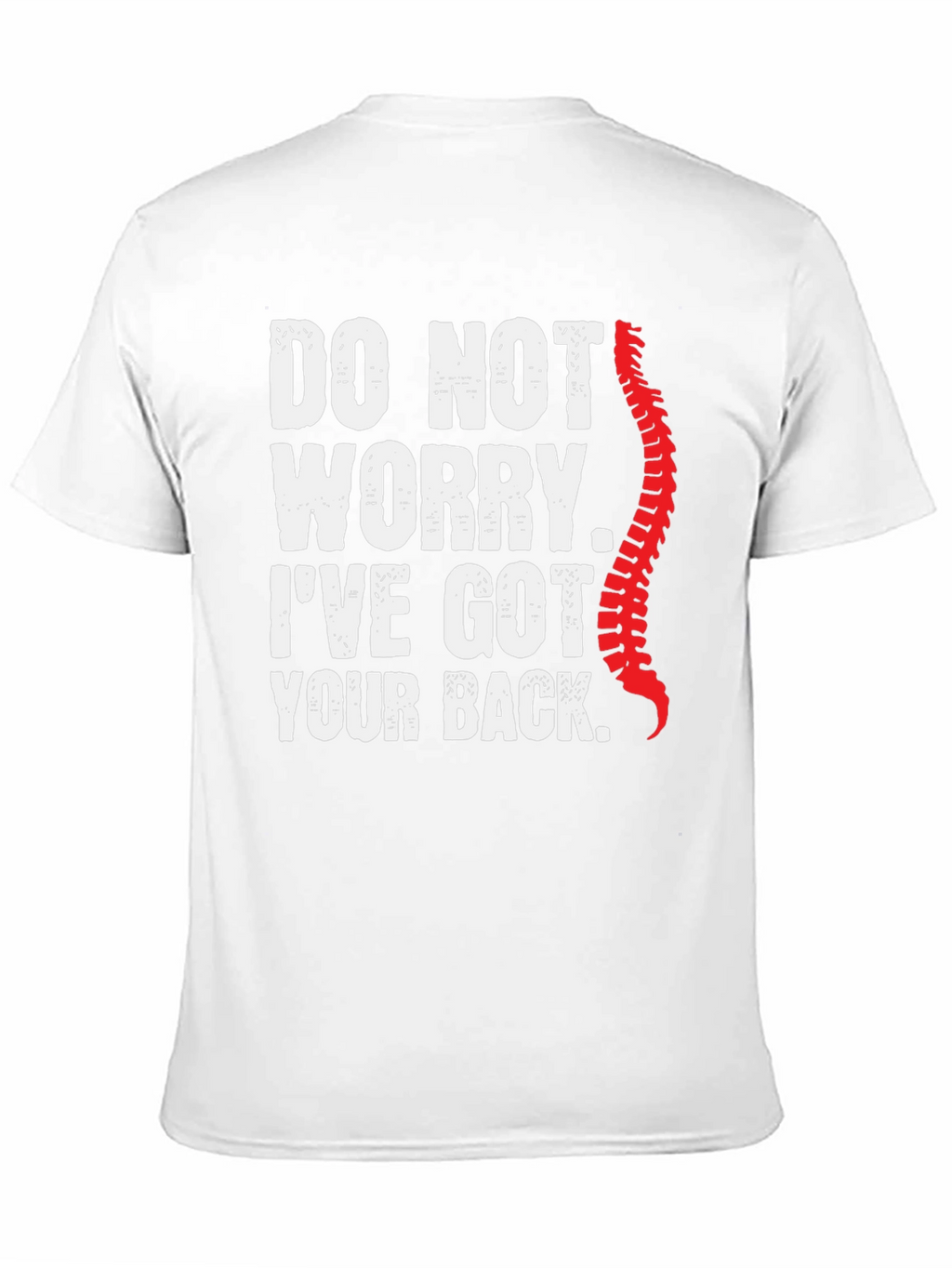 Funny Chiropractic T-Shirt: Ive Got Your Back