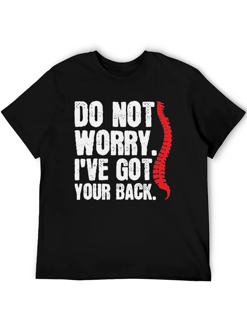 Funny Chiropractic T-Shirt: Ive Got Your Back