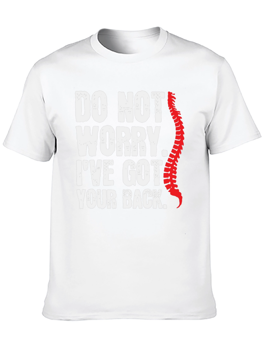 Funny Chiropractic T-Shirt: Ive Got Your Back