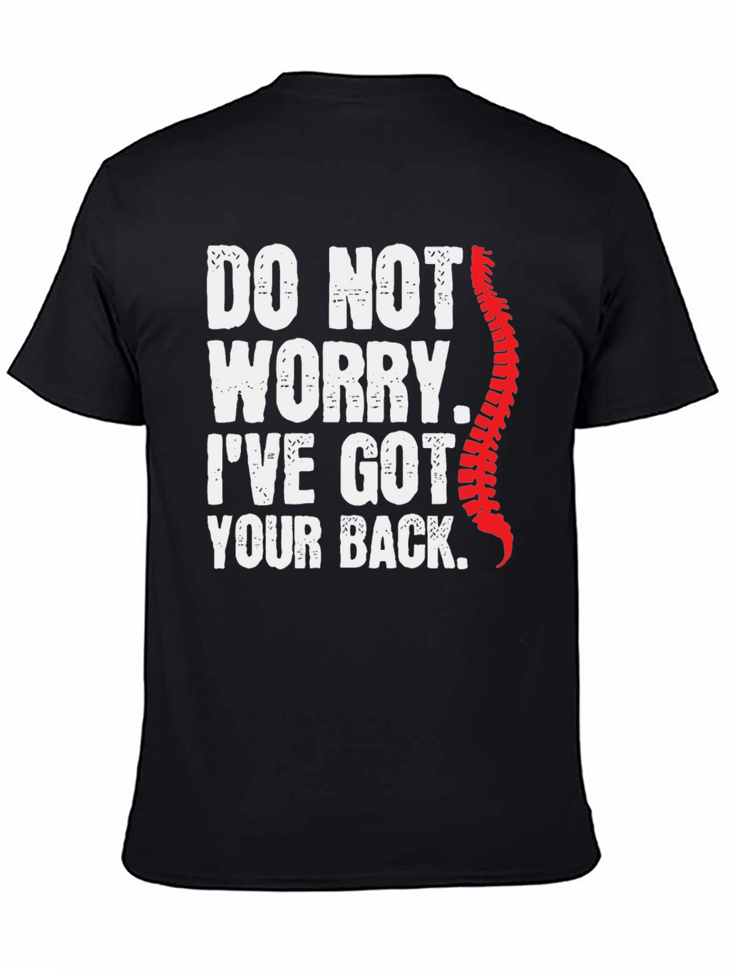 Funny Chiropractic T-Shirt: Ive Got Your Back