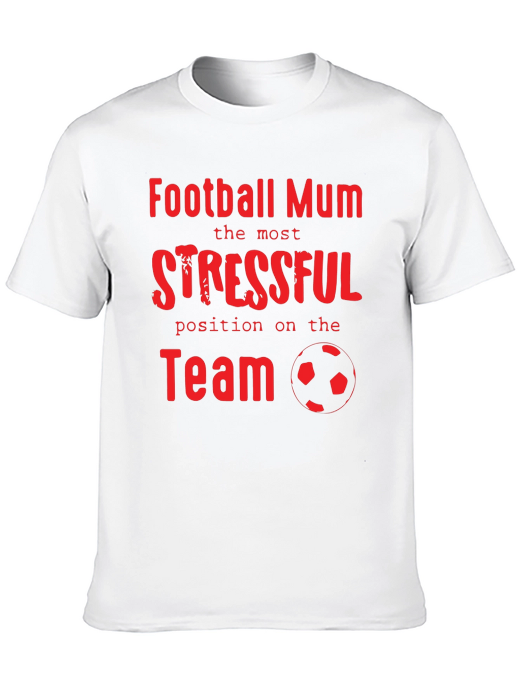 Football Mum Stressful Position T-Shirt