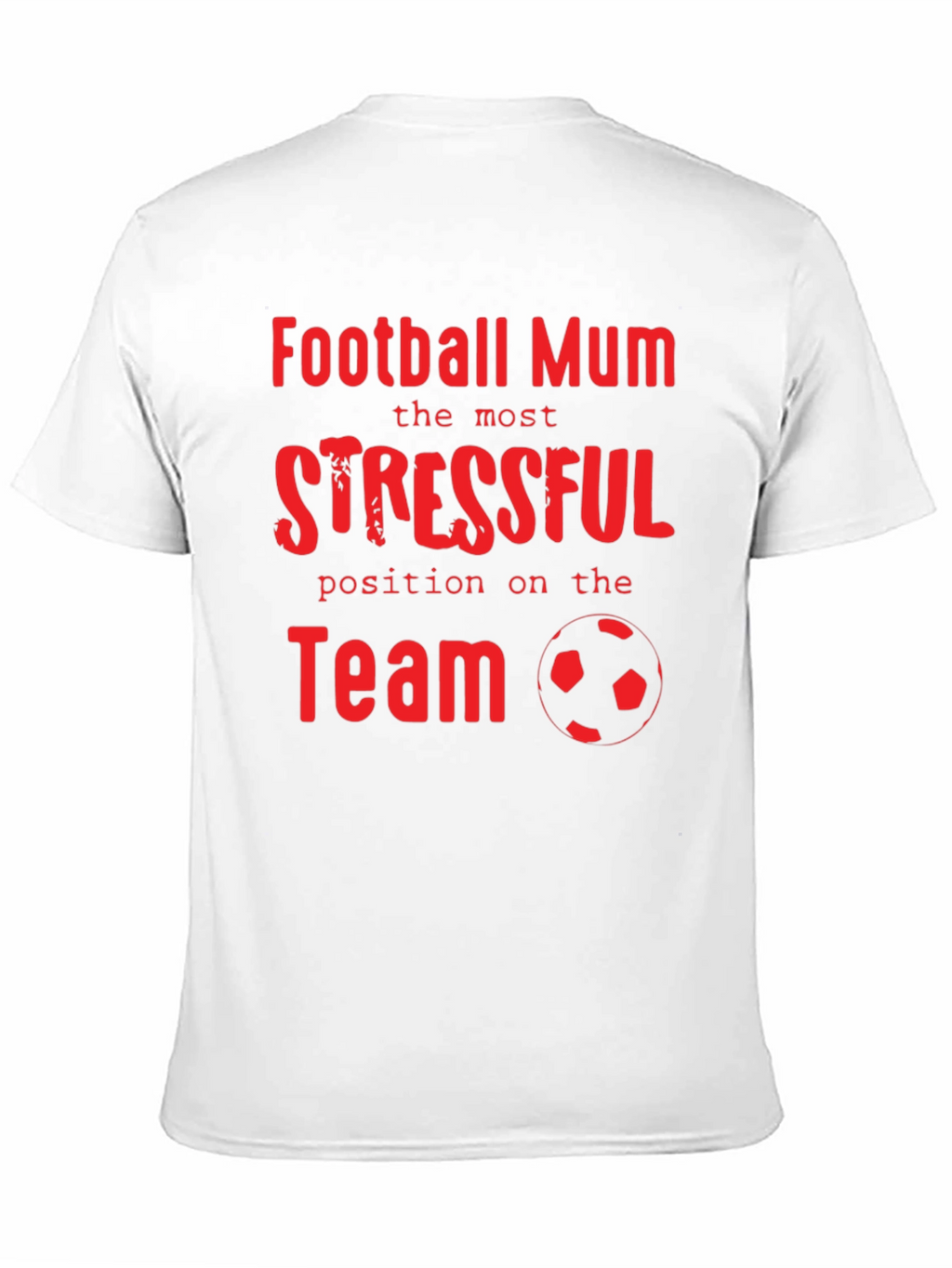 Football Mum Stressful Position T-Shirt
