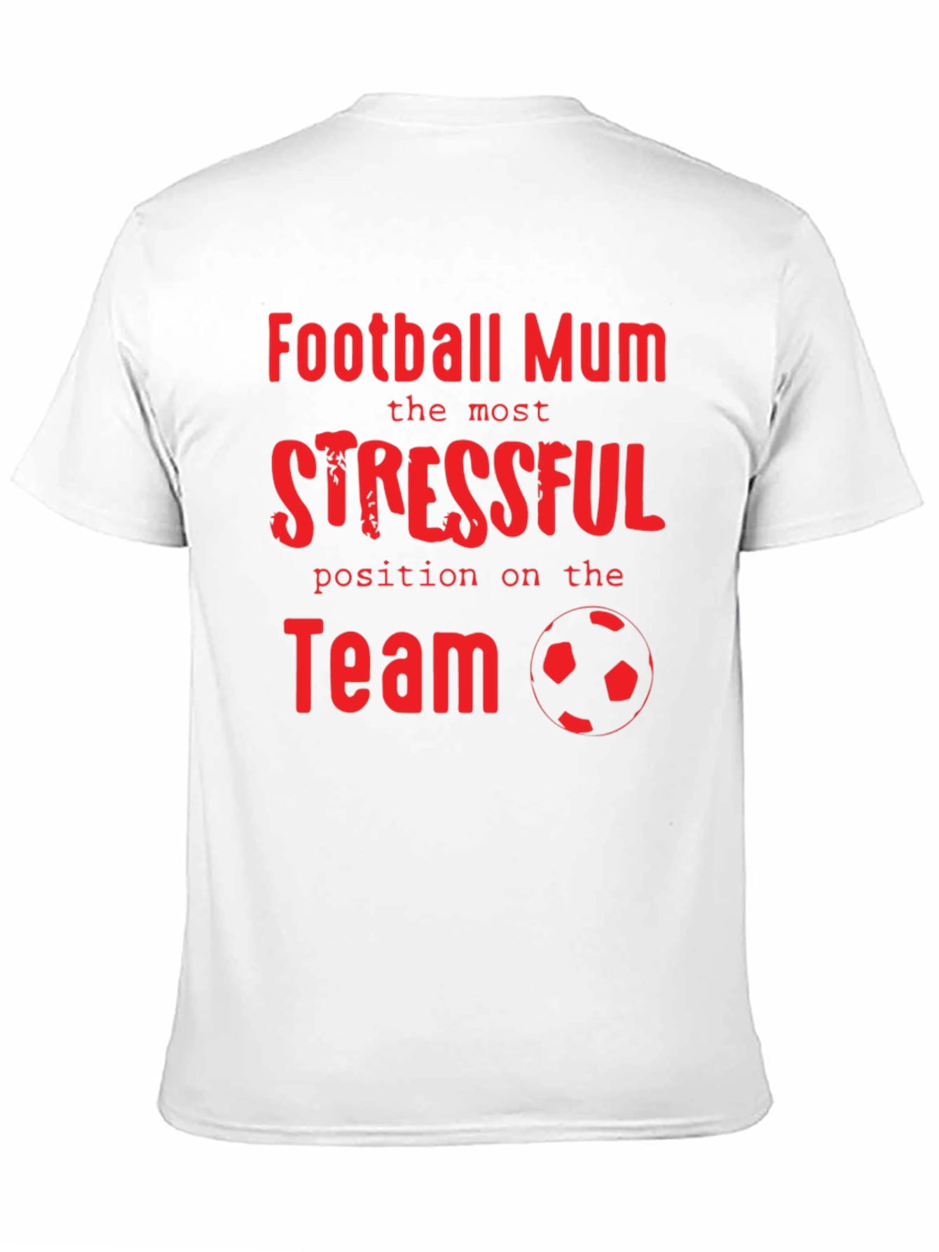 Football Mum Stressful Position T-Shirt