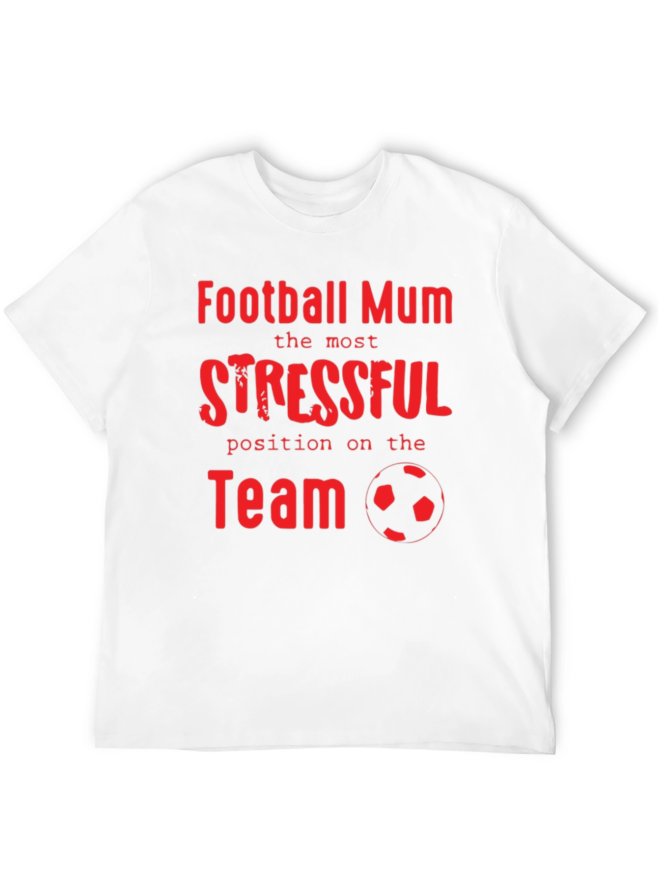 Football Mum Stressful Position T-Shirt
